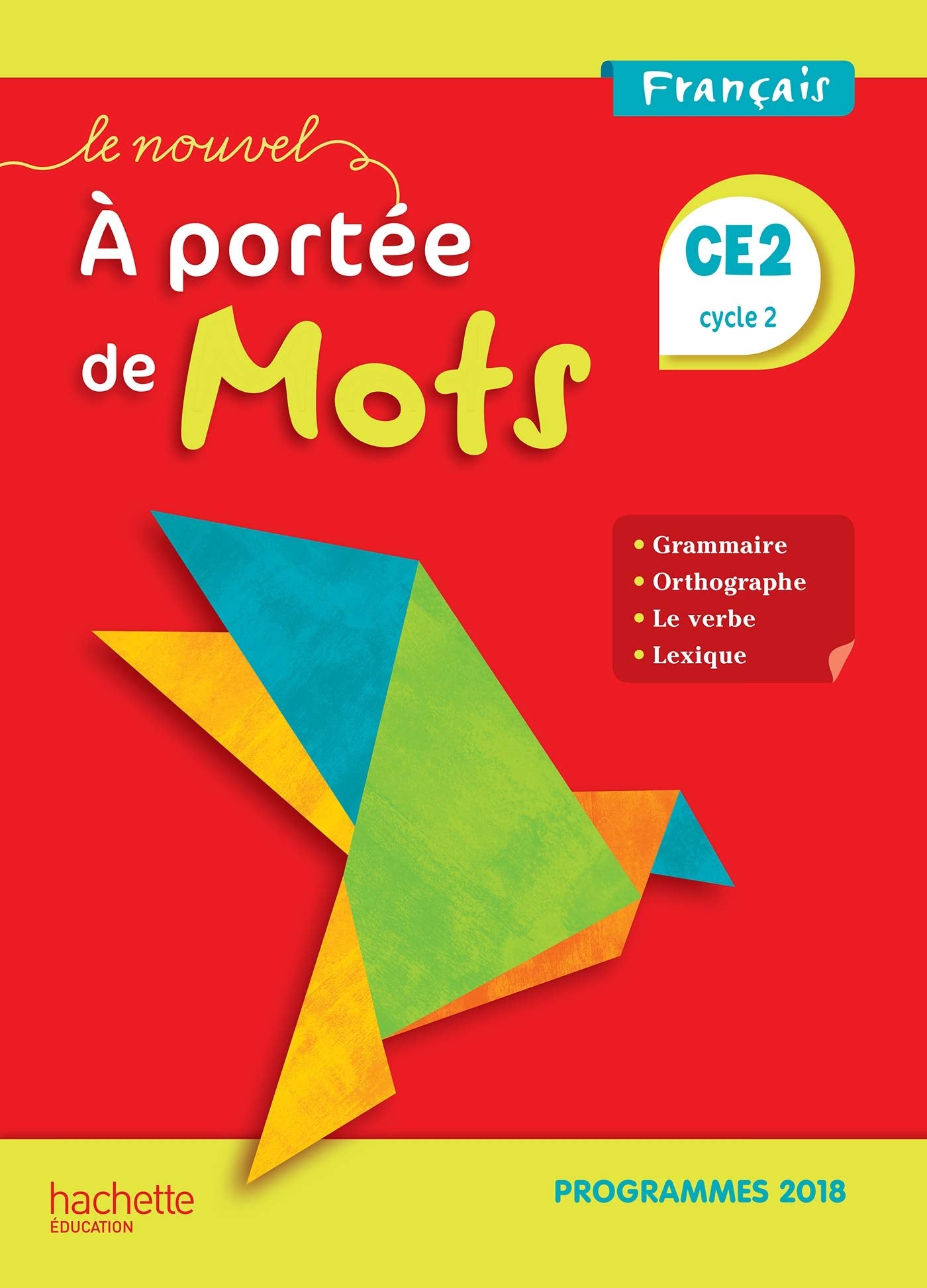 Le Nouvel A portée de mots CE2 - Manuel élève - Edition 2019 9782016272091