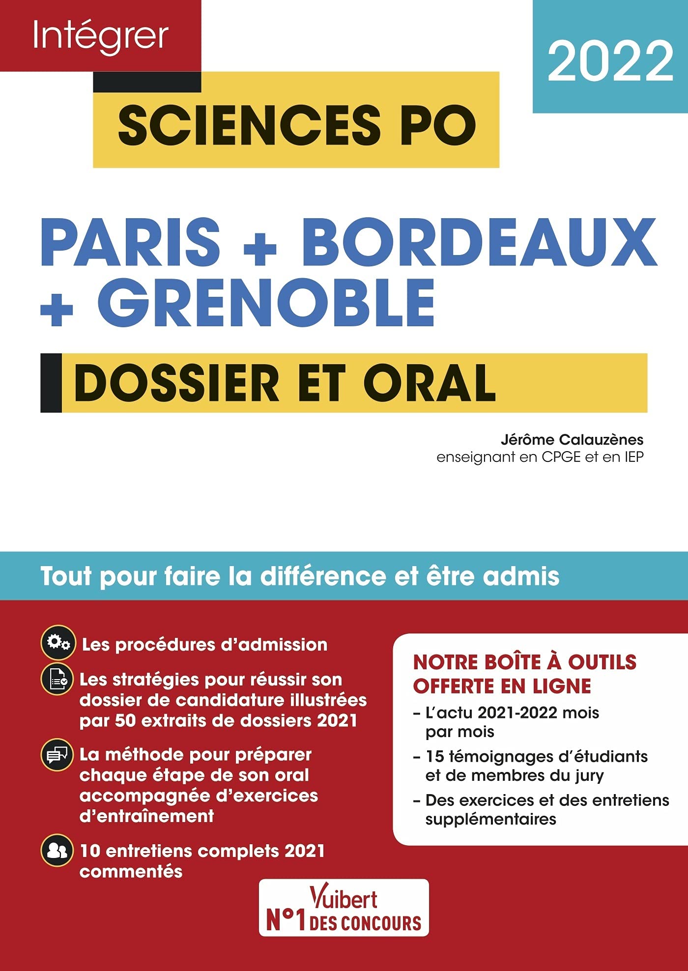 Sciences Po Paris + Bordeaux + Grenoble - Dossier + Oral: Tout pour réussir l'admission en première année - 2022 9782311210422