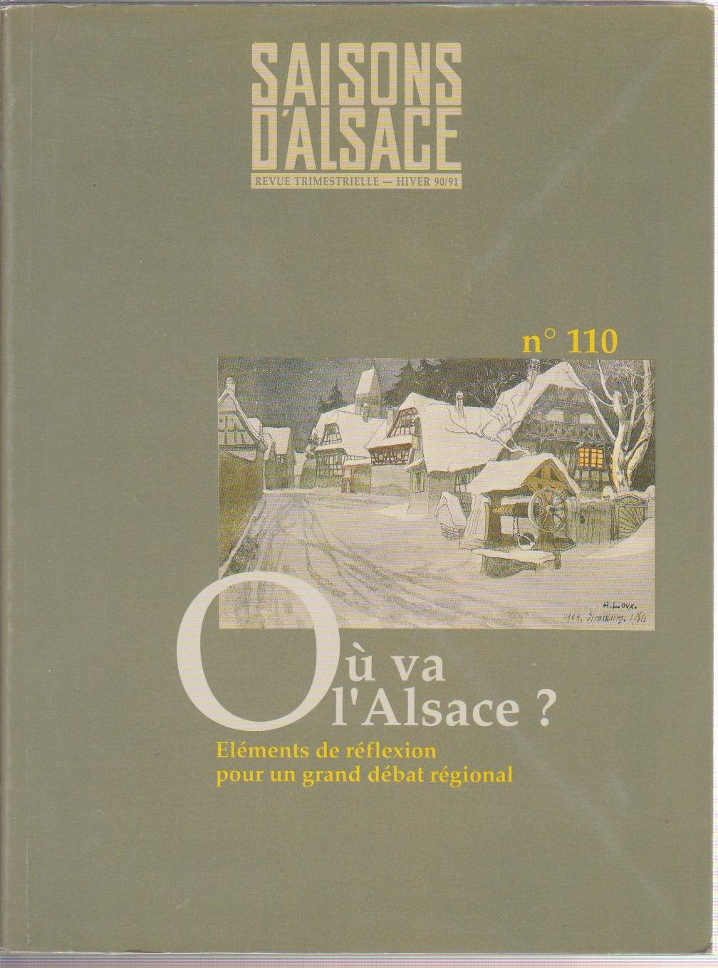 Saisons d'alsace n° 110 - Ou va l'Alsace ? éléments de réflexion pour un grand débat régional. 9774890181101