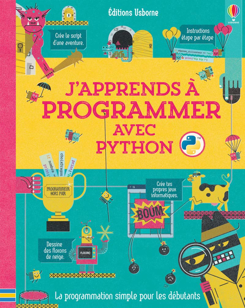 J'apprends à programmer avec Python - dès 10 ans 9781474934152