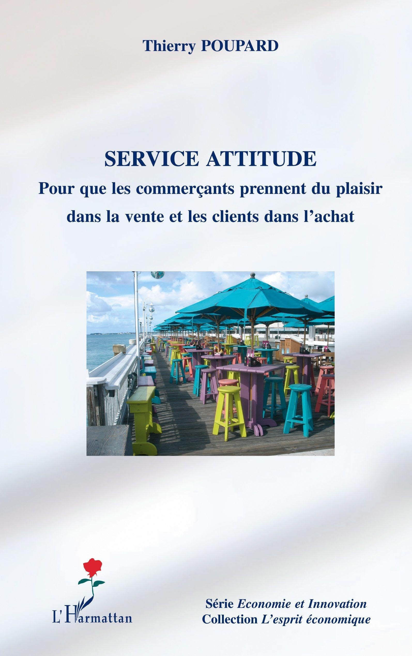 Service Attitude: Pour que les commerçants prennent du plaisir dans la vente et les clients dans l'achat 9782296033672