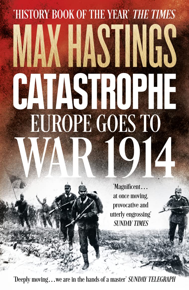 Catastrophe: Europe Goes to War 1914 9780007519743