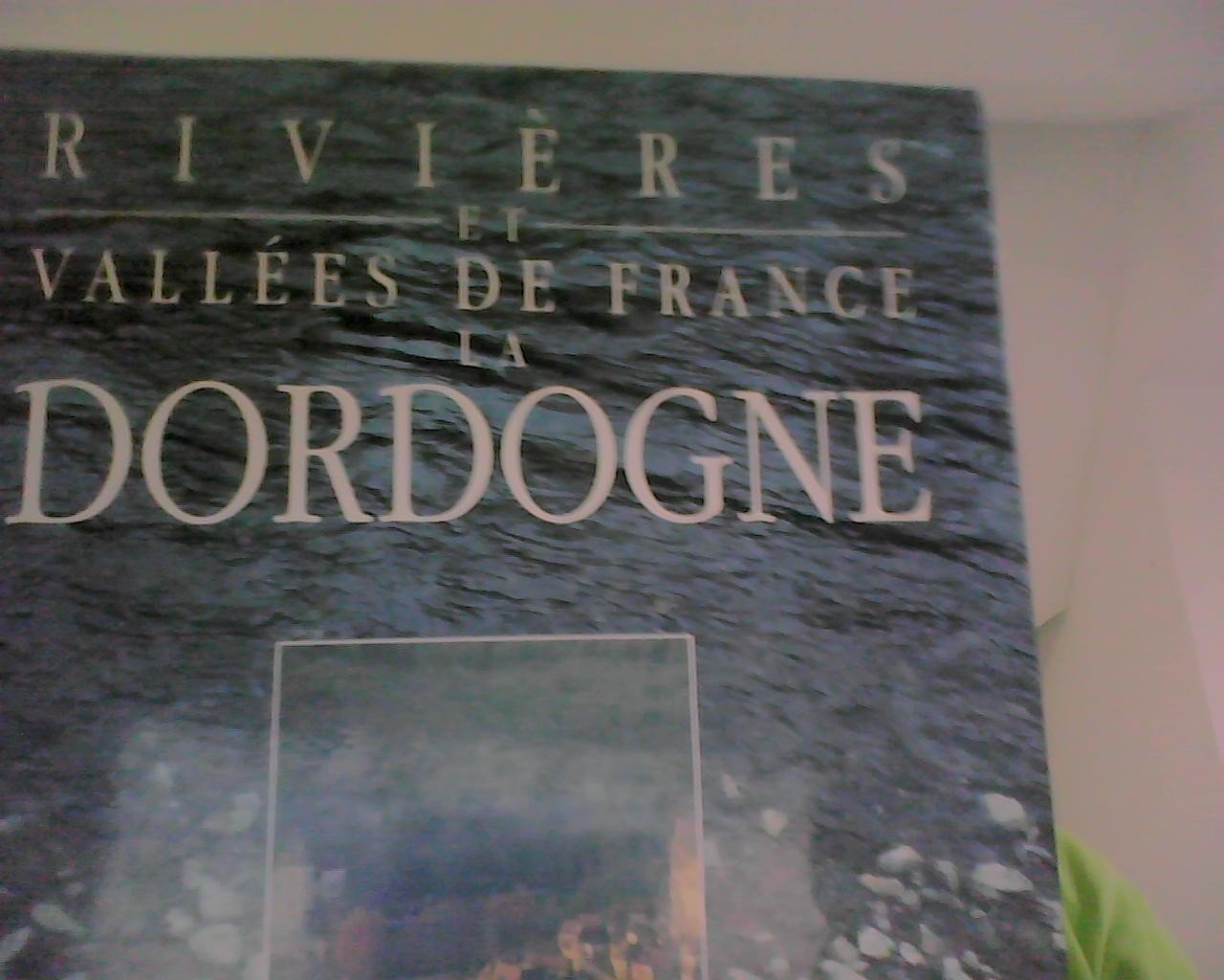 La Dordogne 9782708995062