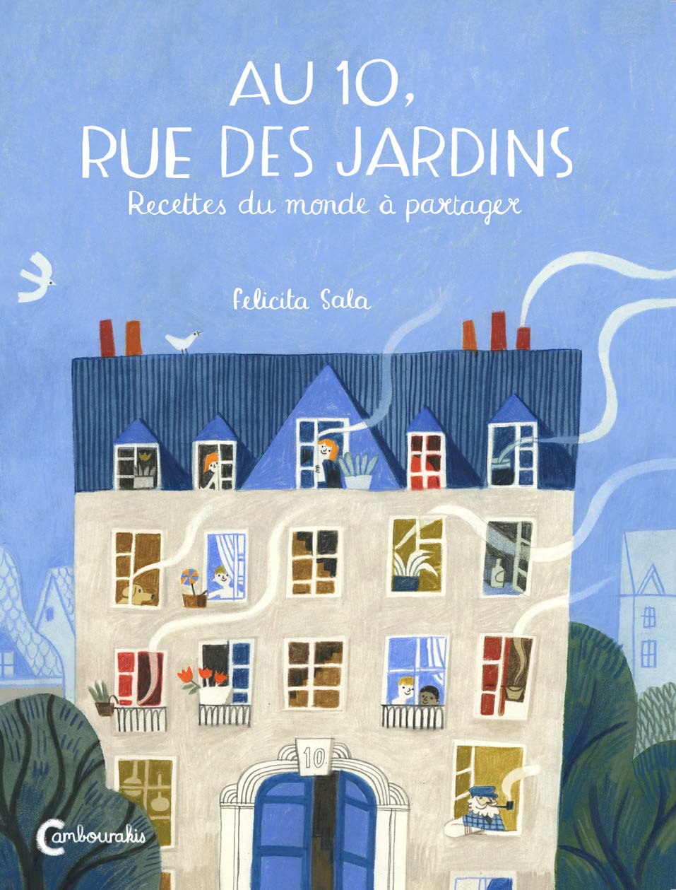 Au 10, rue des jardins: Recettes du monde à partager 9782366243420