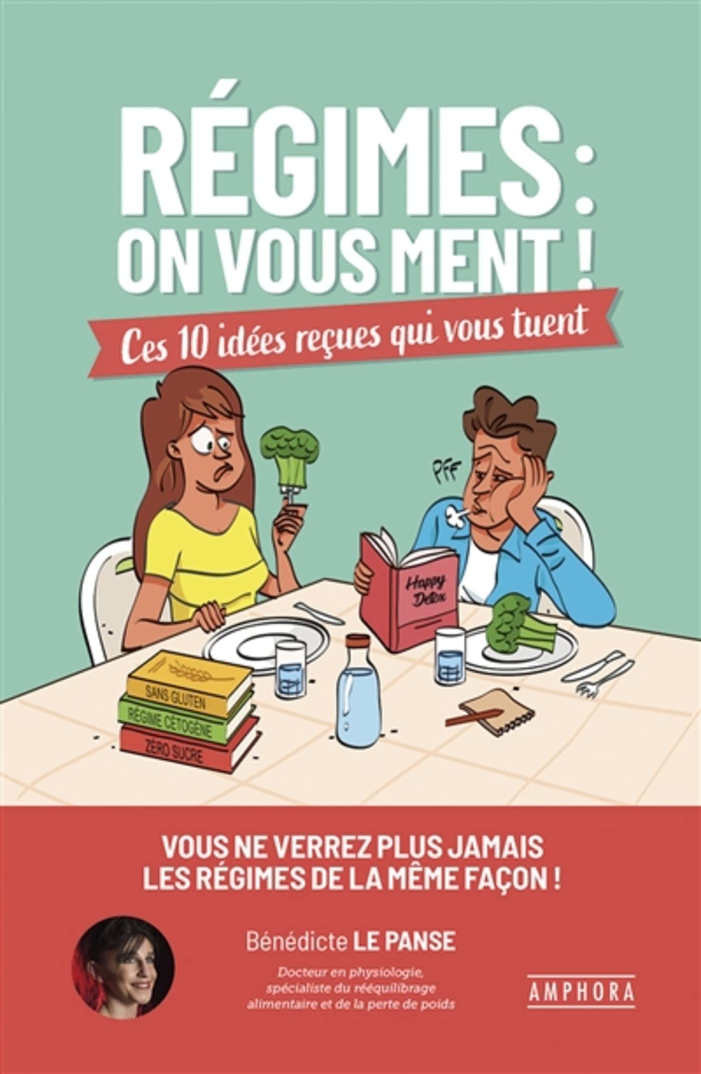 Régimes : On vous ment !: Ces 10 idées reçues qui vous tuent 9782757604427