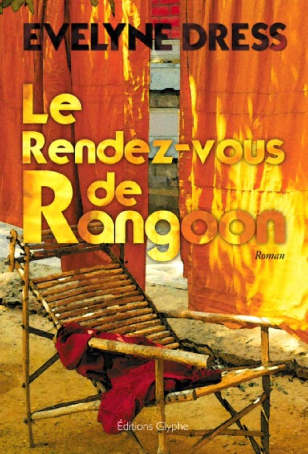 Le Rendez Vous de Rangoon 9782358151870