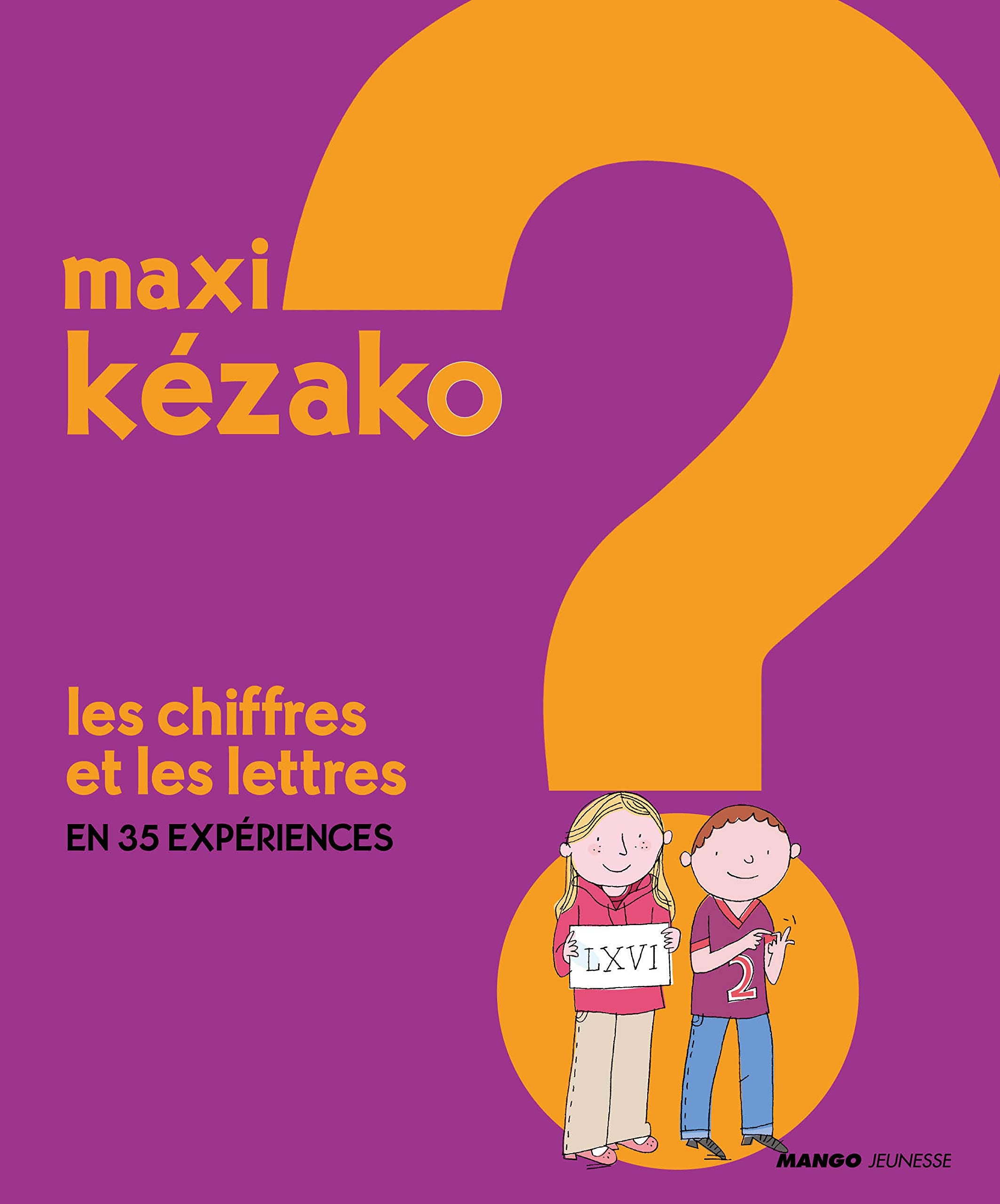 Les chiffres et les lettres: en 36 expériences 9782740427798