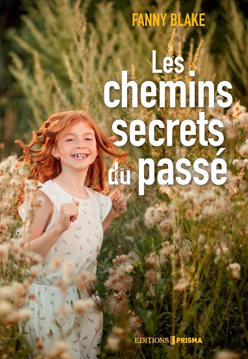 Les Chemins secrets du passé 9782810432455