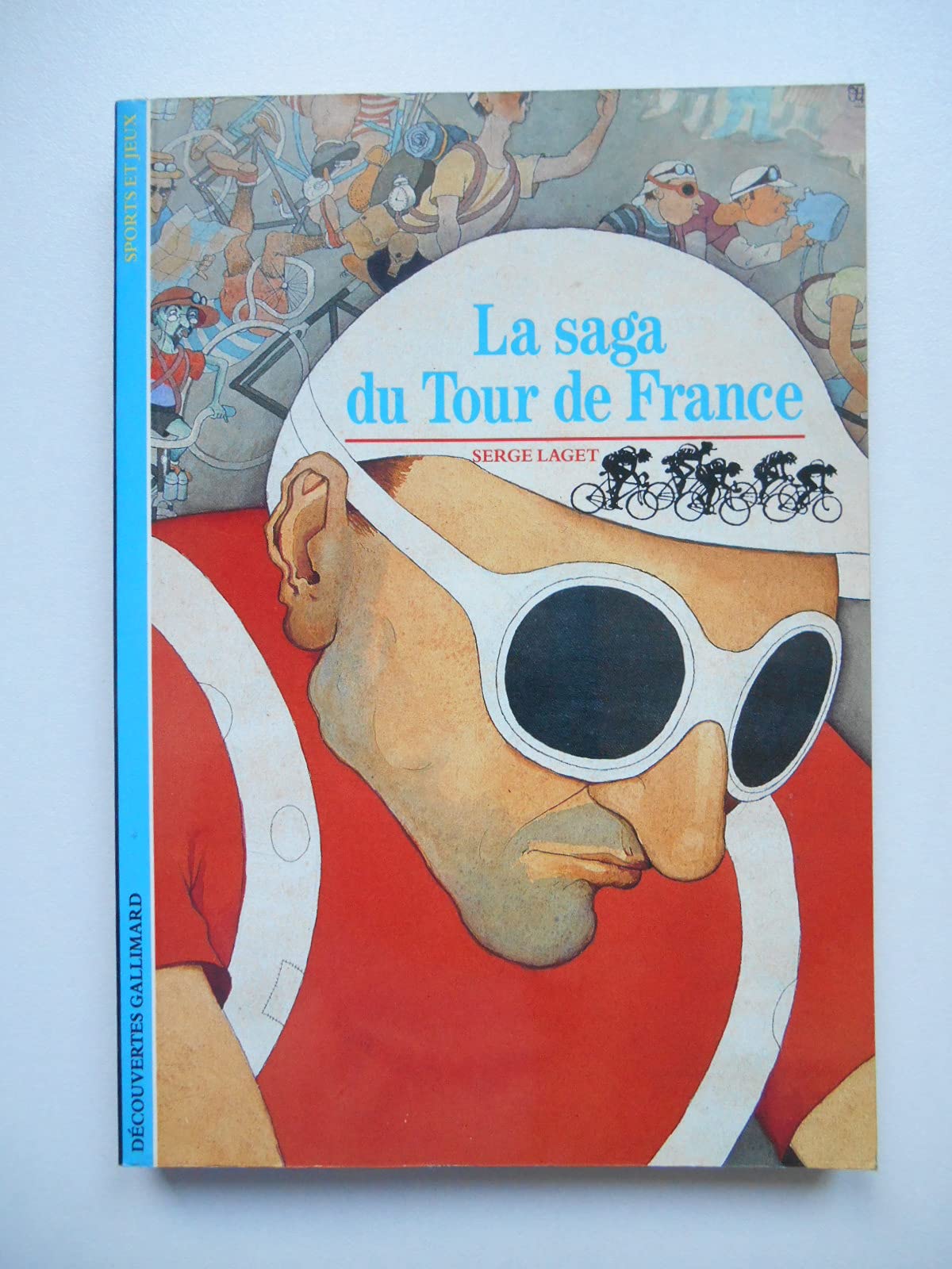 LA SAGA DU TOUR DE FRANCE 9782070531011