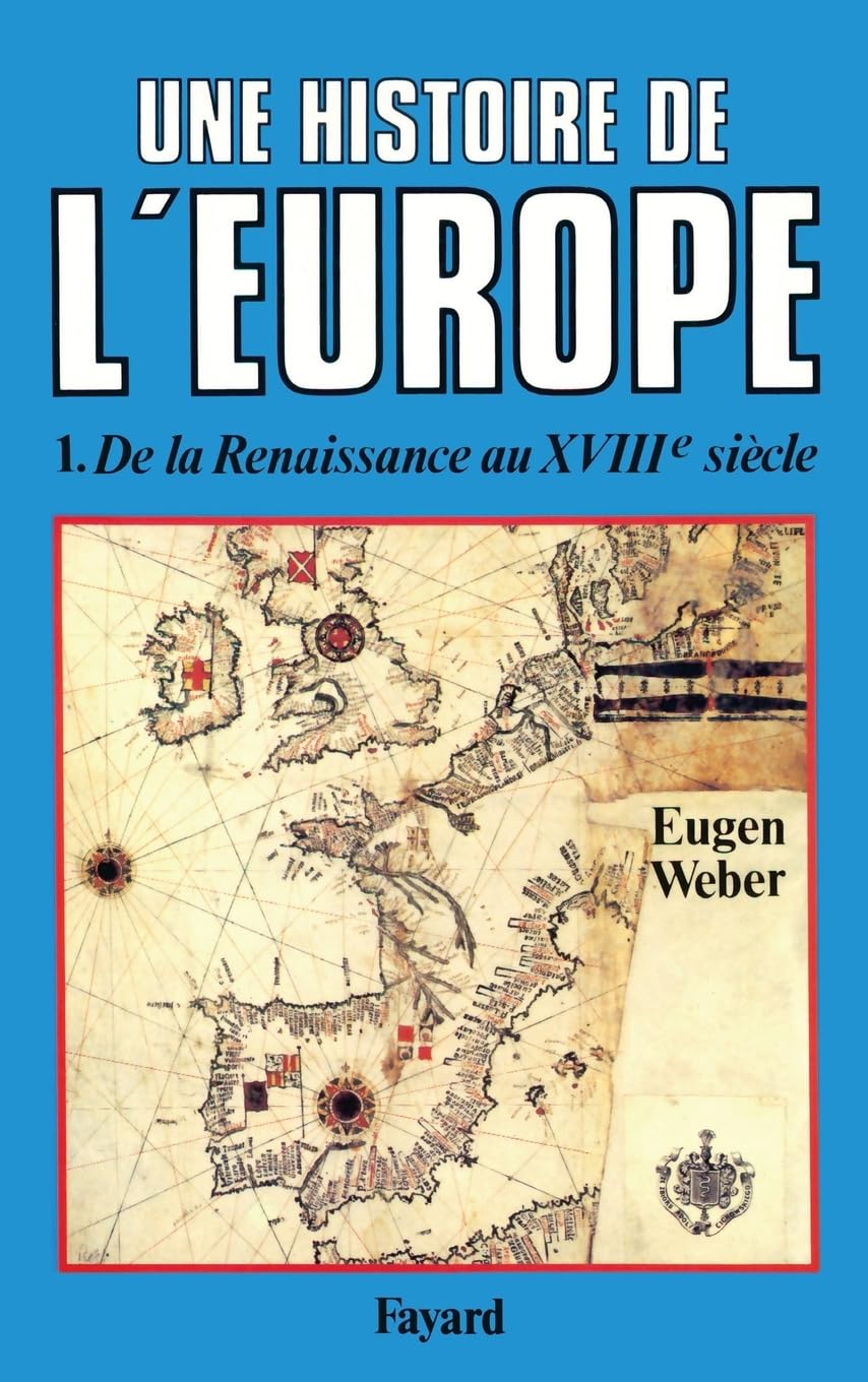 Une Histoire de l'Europe, hommes, cultures et sociétés de la Renaissance à nos jours, tome 1 : De la Renaissance au XVIIIe siècle 9782213017747