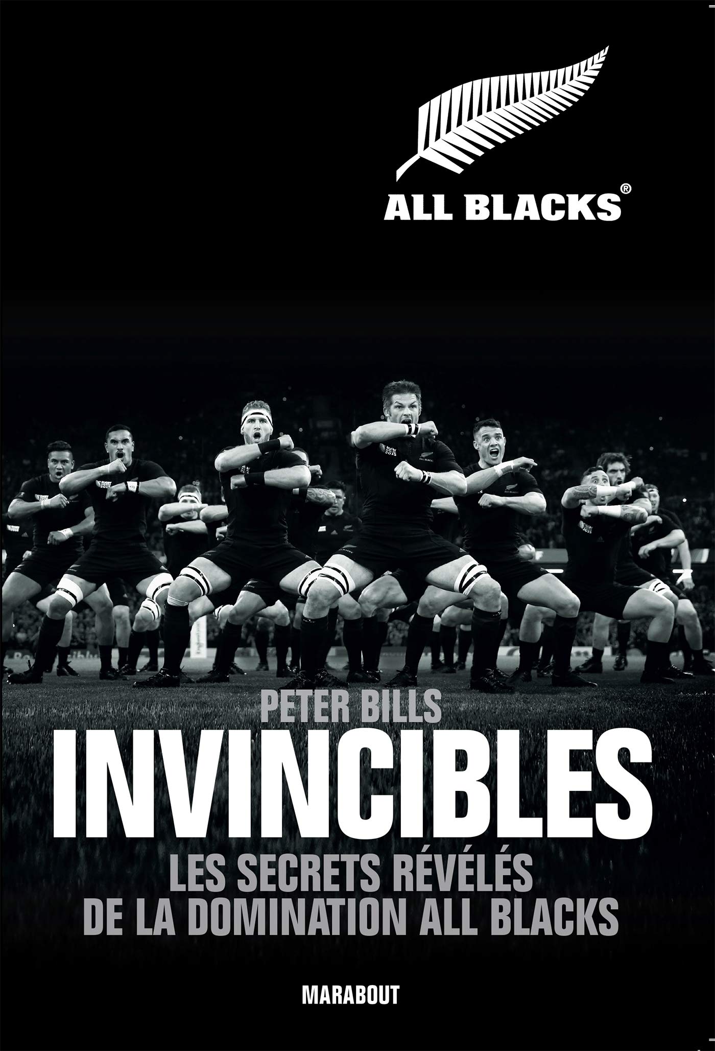 Invincibles: Les secrets de la domination All Blacks 9782501137447