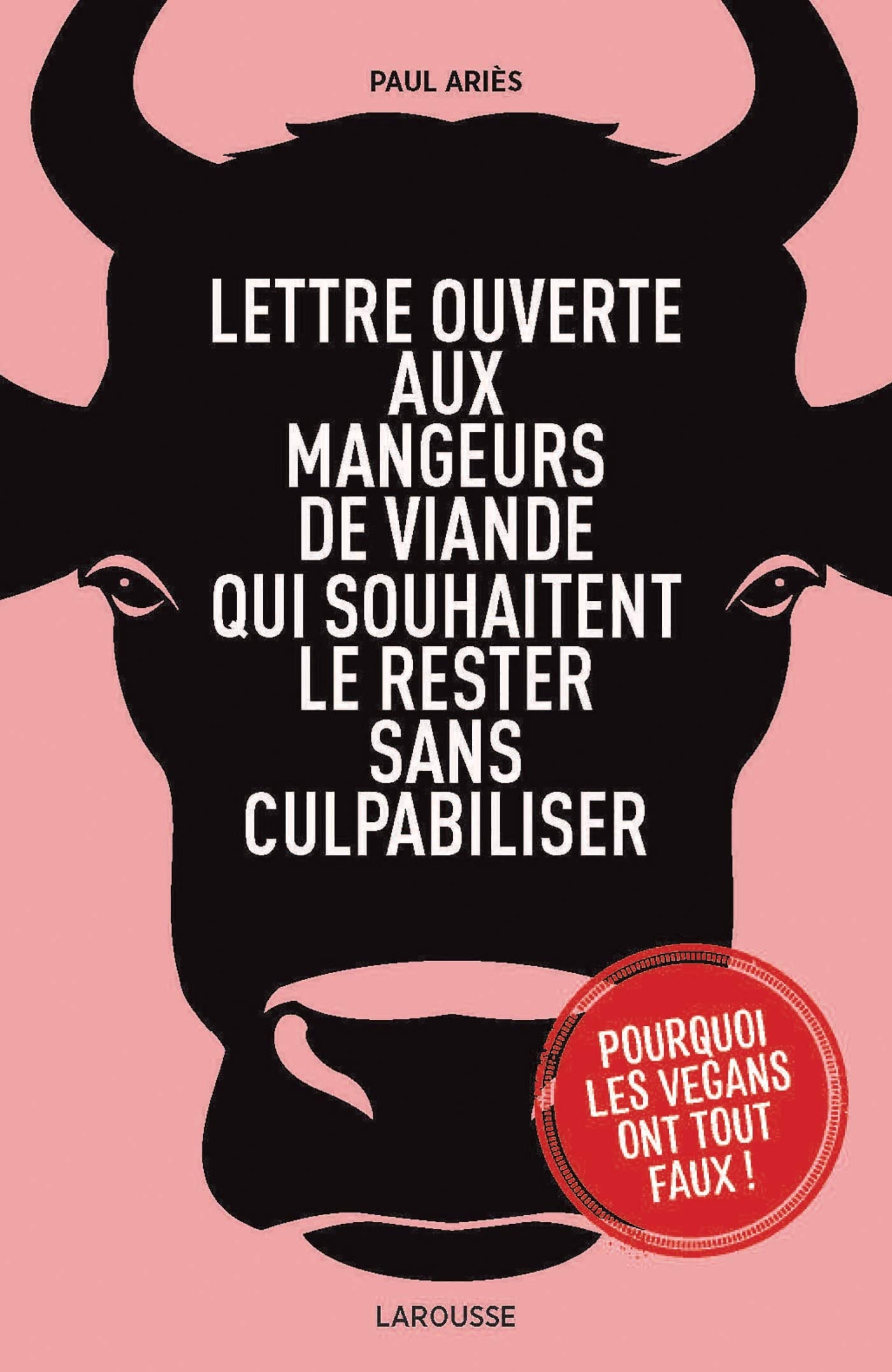 Lettre ouverte aux mangeurs de viande: qui souhaitent le rester sans culpabiliser 9782035961792