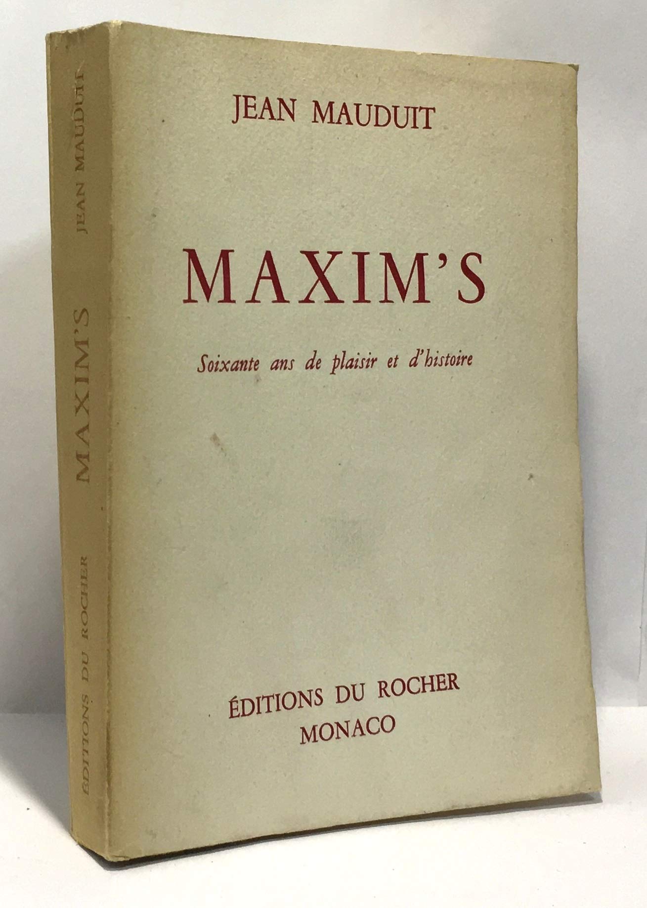 Jean Mauduit. Maxim's : Soixante ans de plaisir et d'histoire 3665375156430