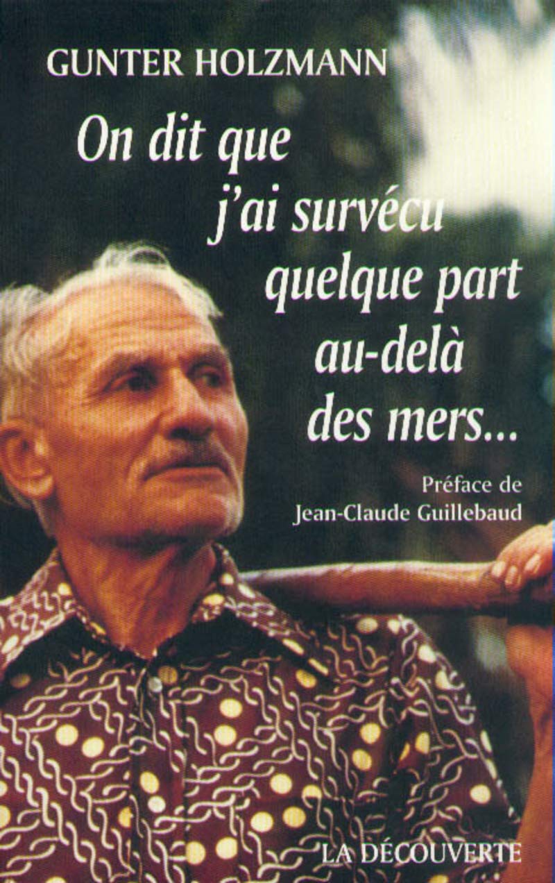 On dit que j'ai survécu au-delà des mers... 9782707126580