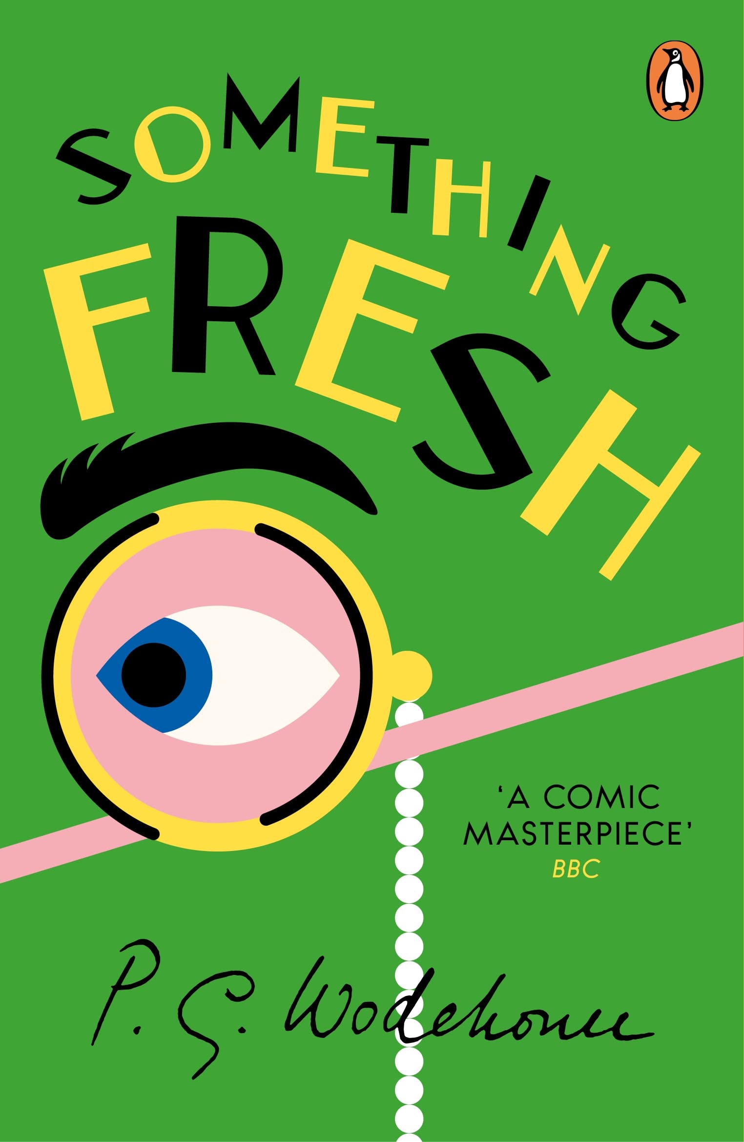 Something Fresh: (Blandings Castle) 9780099513780
