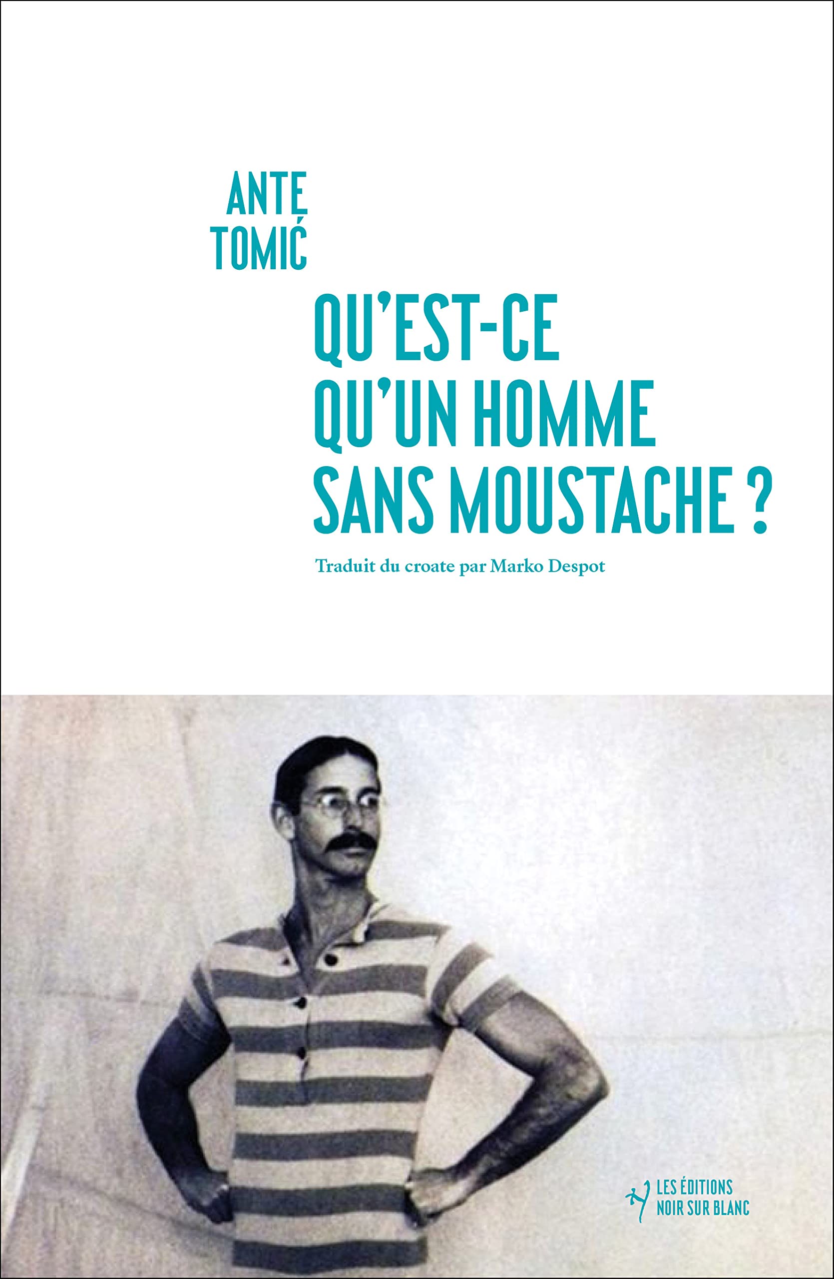 Qu'est-ce qu'un homme sans moustache ? 9782882508331