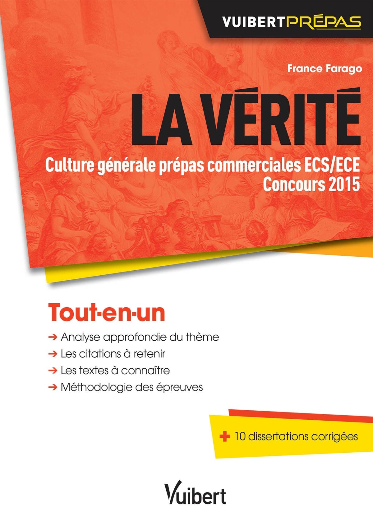 La vérité - Culture générale prépas commerciales ECS/ECE: Concours 2015 9782311401974
