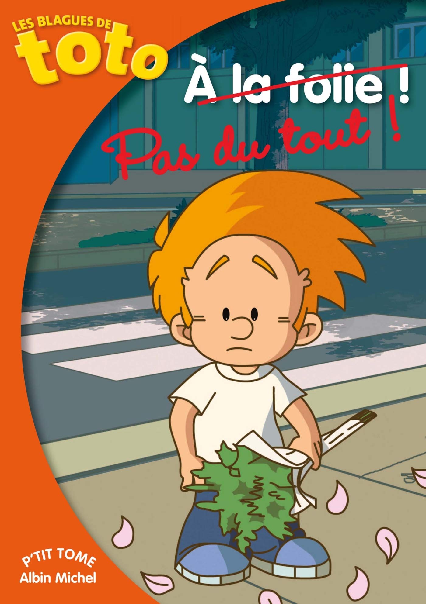 A la folie ! Pas du tout ! 9782226244857