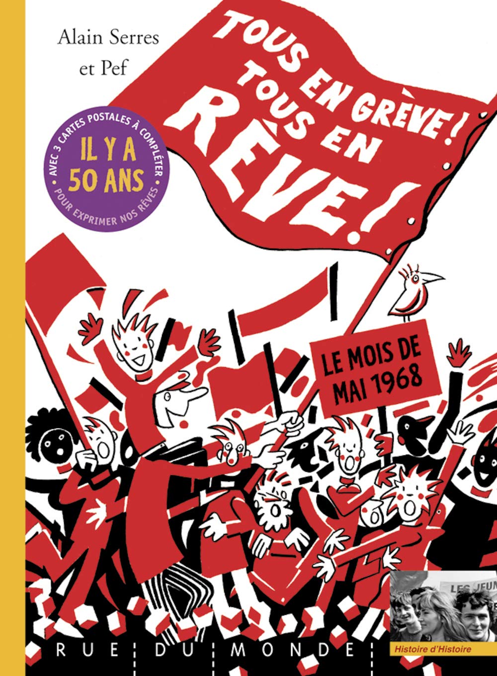 Tous en grève ! Tous en rêve !: Le mois de mai 1968 - Avec 3 cartes postales à compléter pour exprimer nos rêves 9782355045127