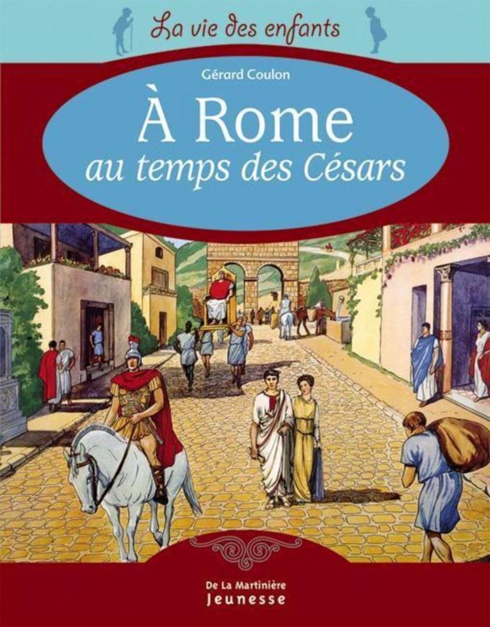 A Rome au temps des Césars 9782732433721