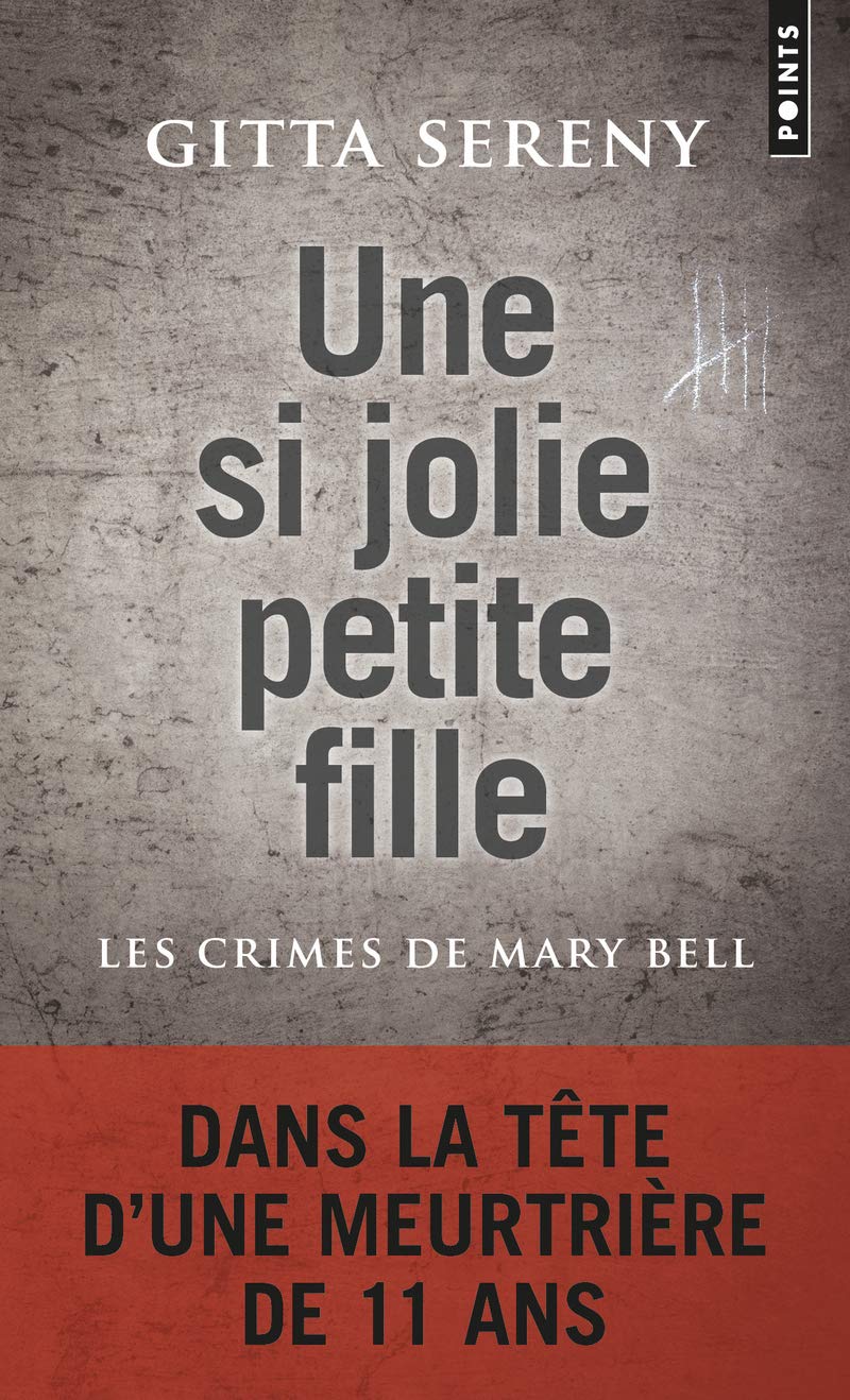 Une si jolie petite fille: Les Crimes de Mary Bell 9782757849033