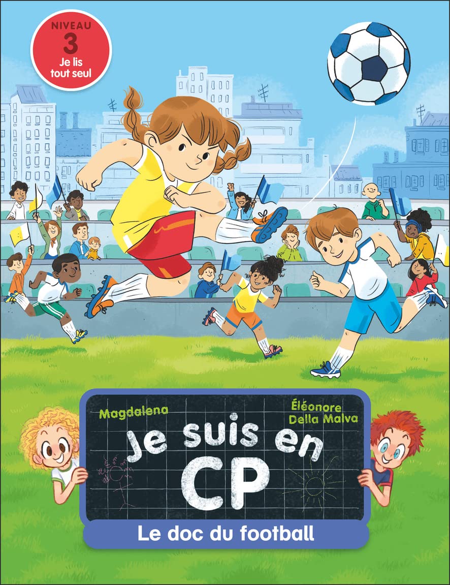 Je suis en CP - Le doc du football: Niveau 3 9782080290434