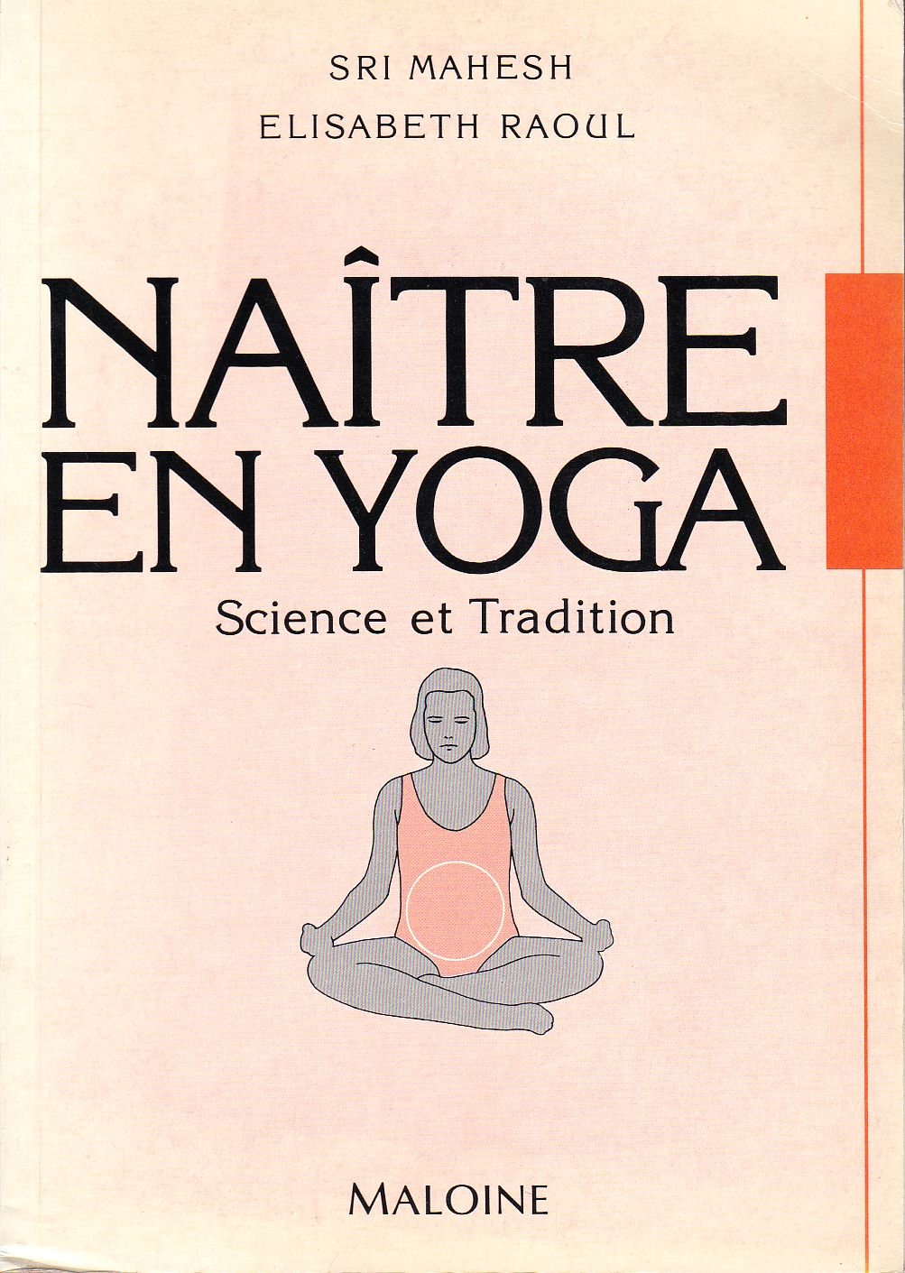 Naître en Yoga : Science et tradition 9782224018405