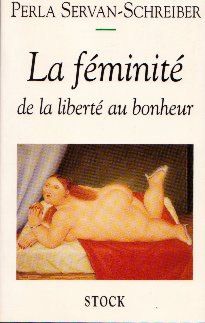 La féminité: De la liberté au bonheur 9782234026193