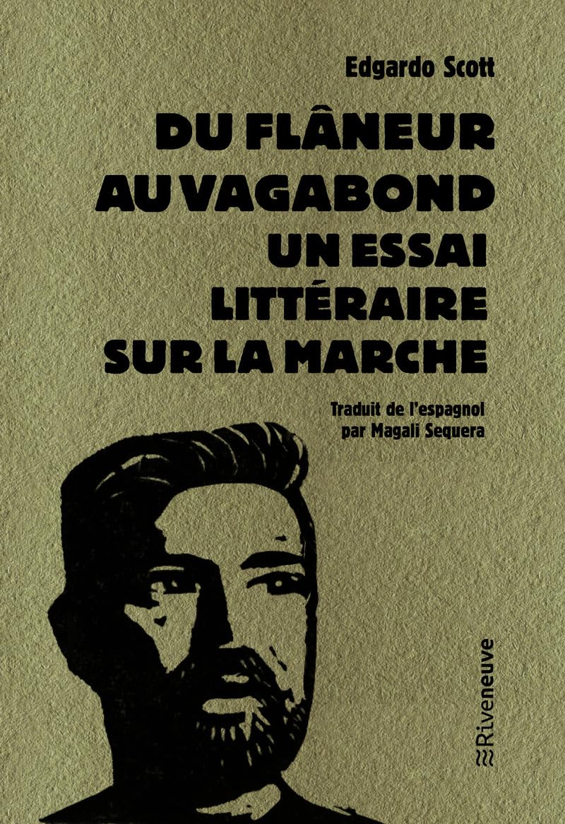 Du Flâneur au vagabond - Essai littéraire sur la marche 9782360137121