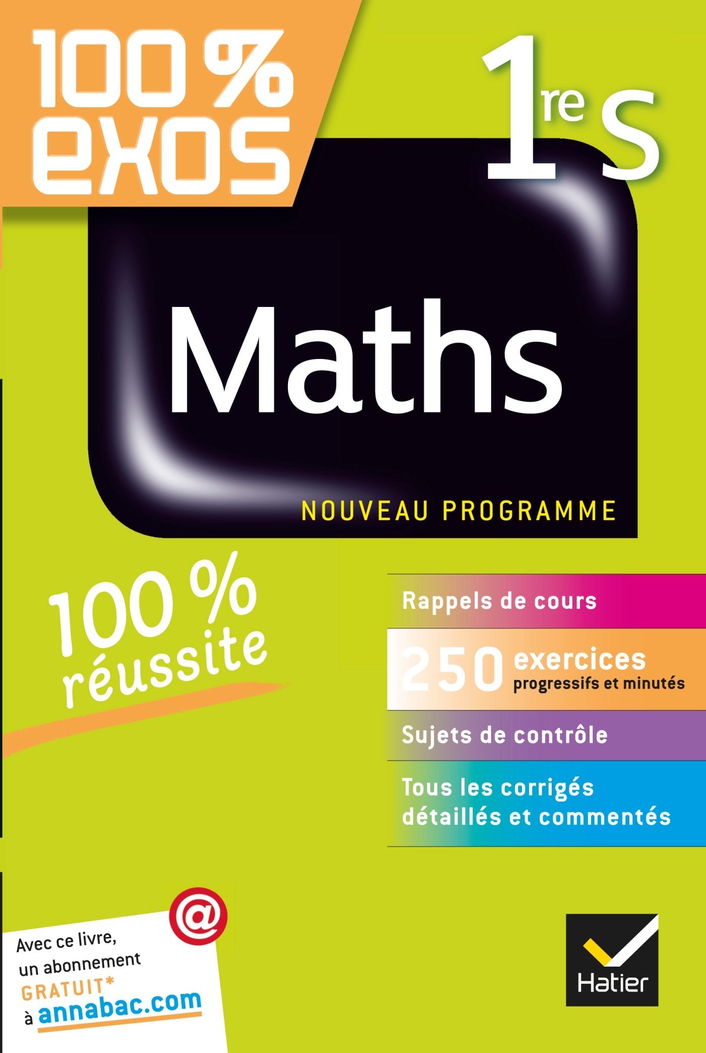 100% exos Maths 1re S: Nouveau programme 9782218948930