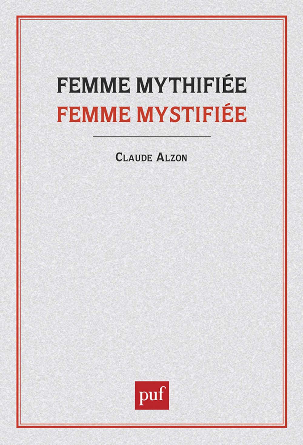 Femme mythifiée, femme mystifiée 9782130358268