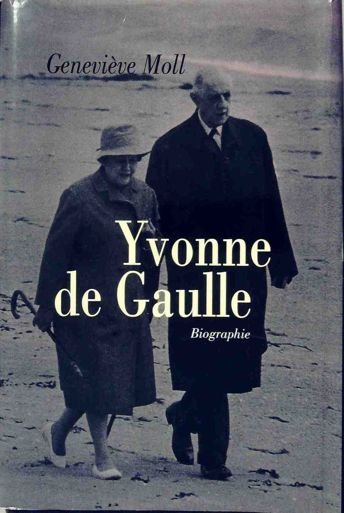 Yvonne de Gaulle : L'inattendue 9782744137884