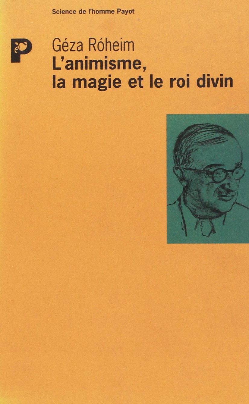 L'Animisme, la magie et le roi divin 9782228892926