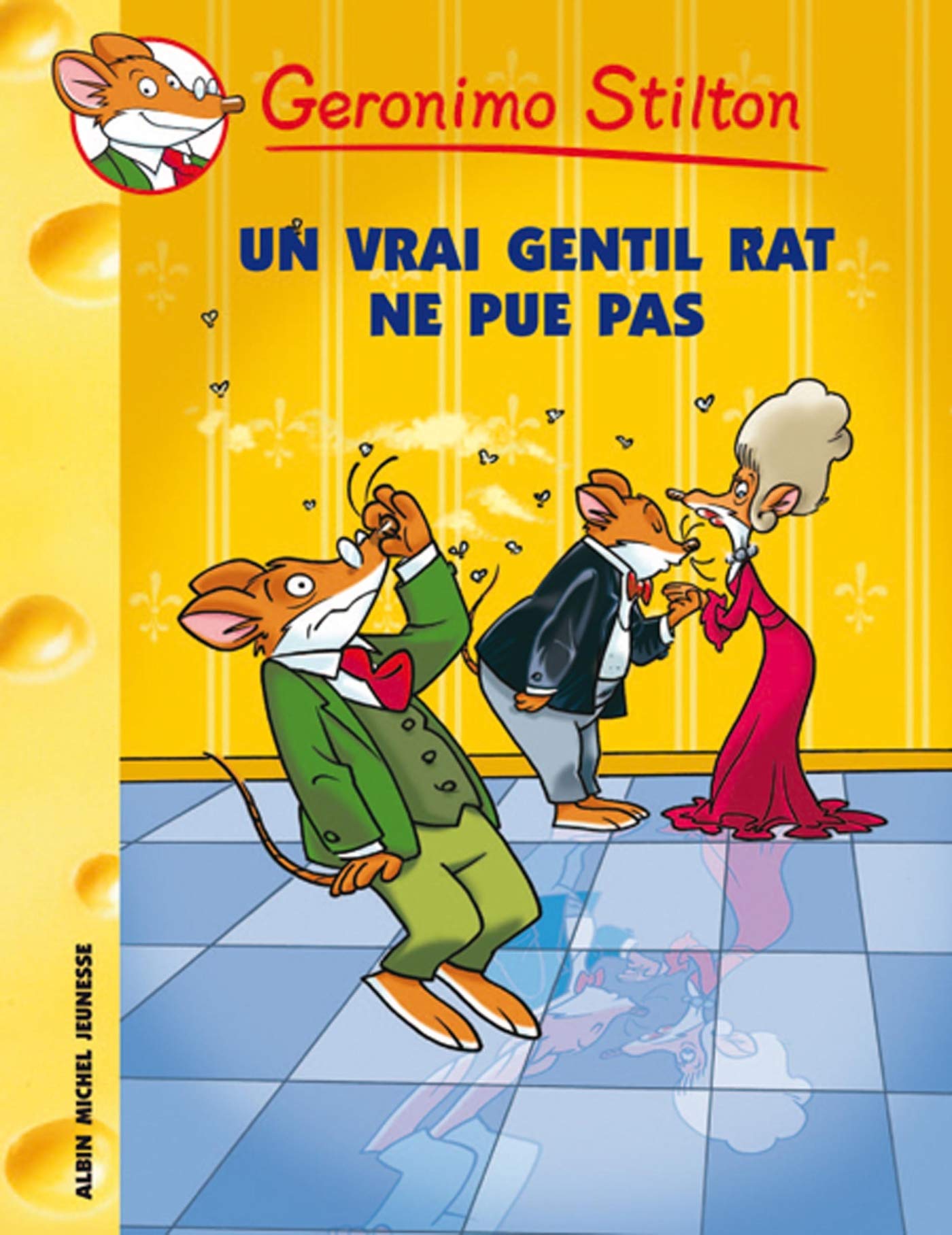Geronimo Stilton T31 Un vrai gentil rat ne pue pas ! 9782226173881