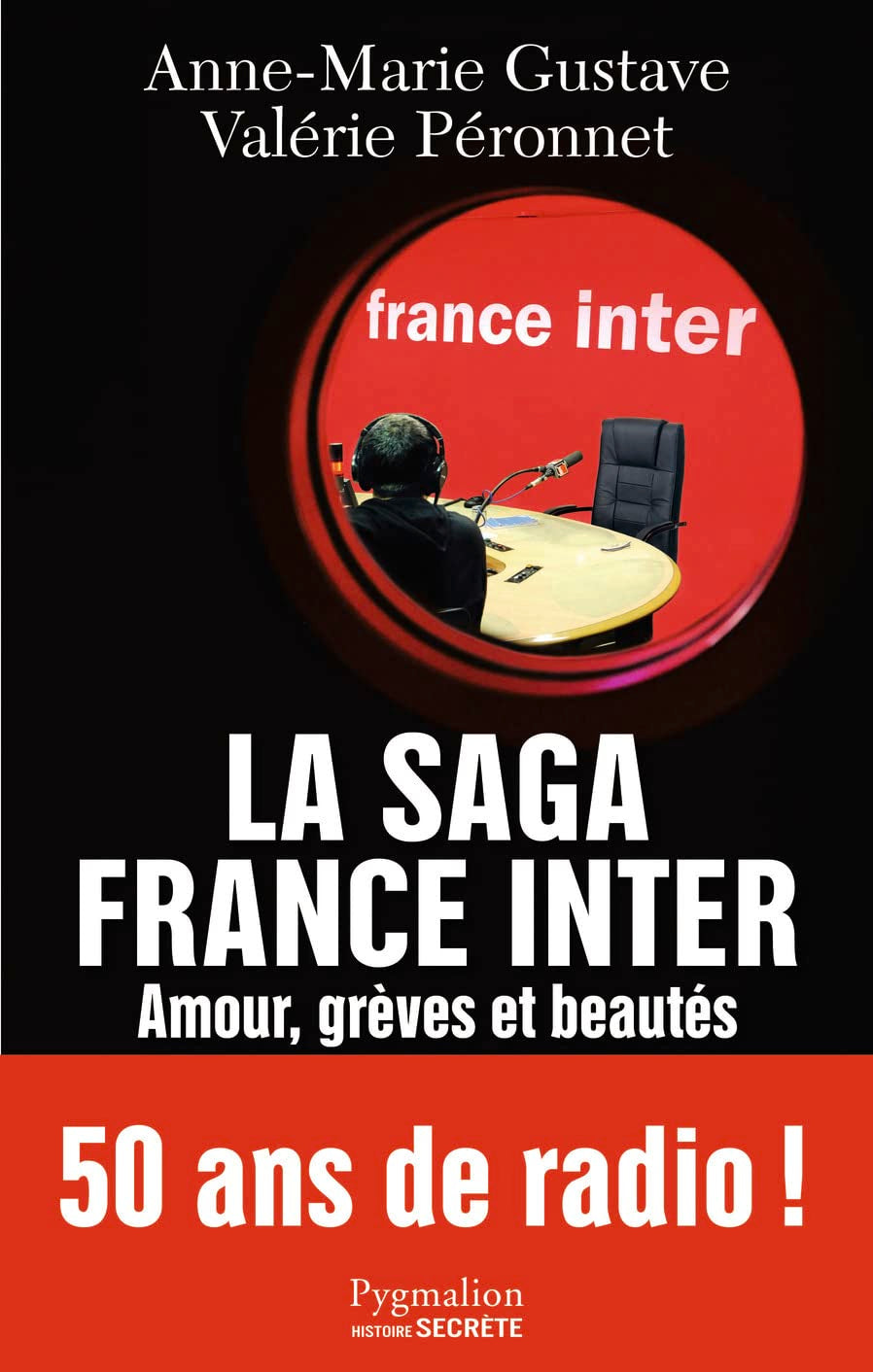 La Saga France Inter: Amour, grèves et beautés 9782756410418