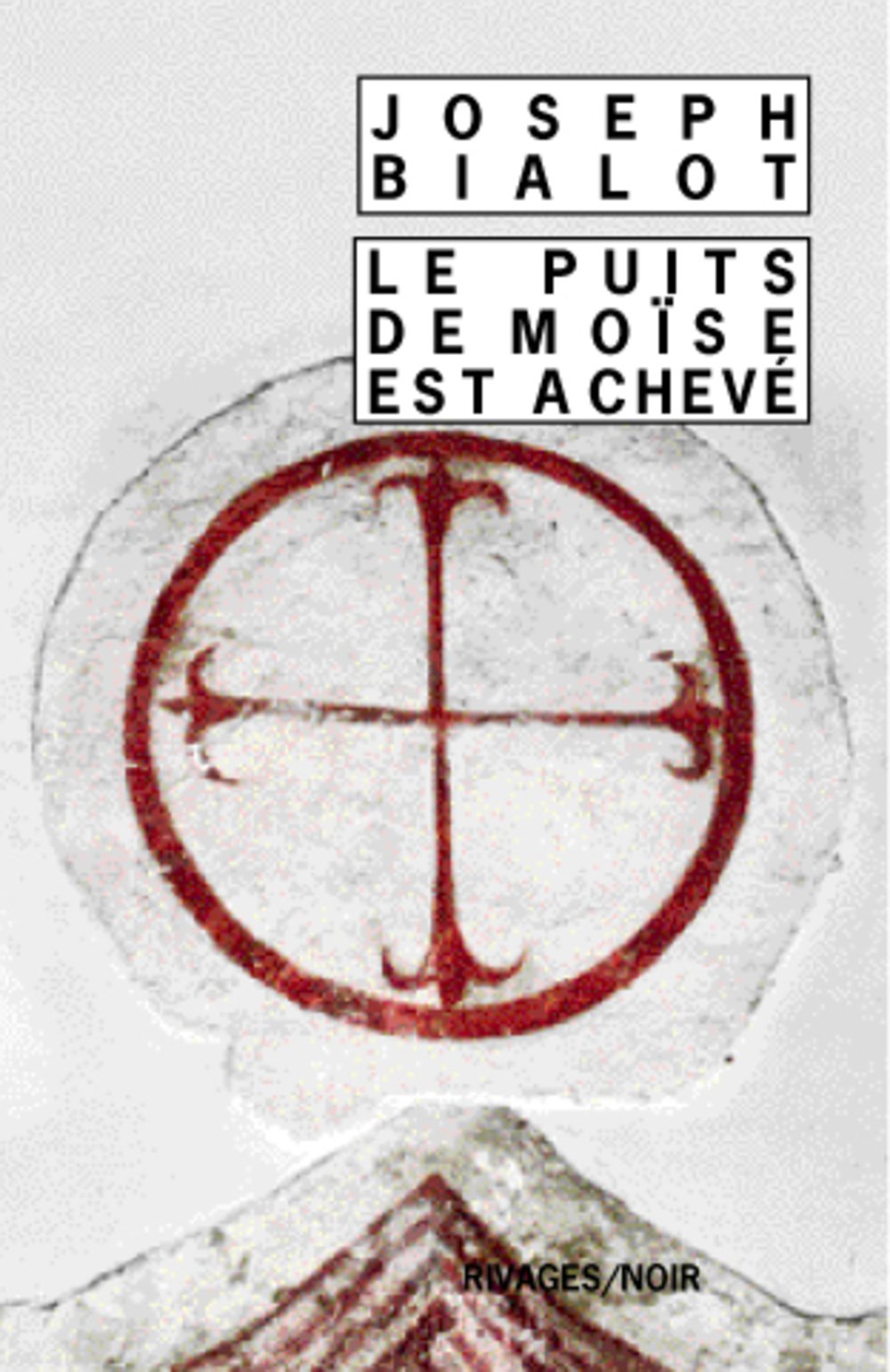 Le puits de Moïse est achevé 9782743624255