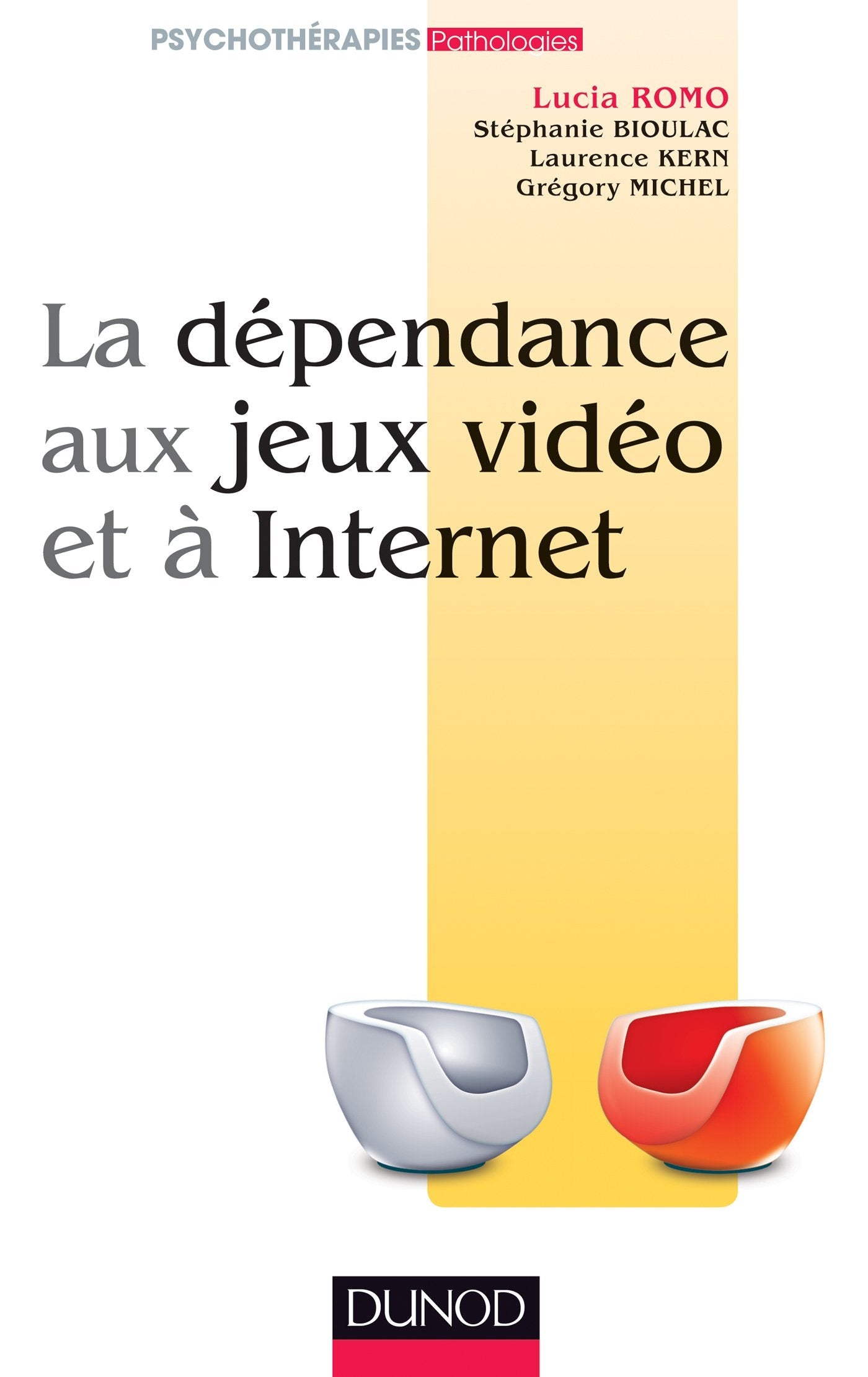 La dépendance aux jeux vidéo et à l'Internet 9782100547791