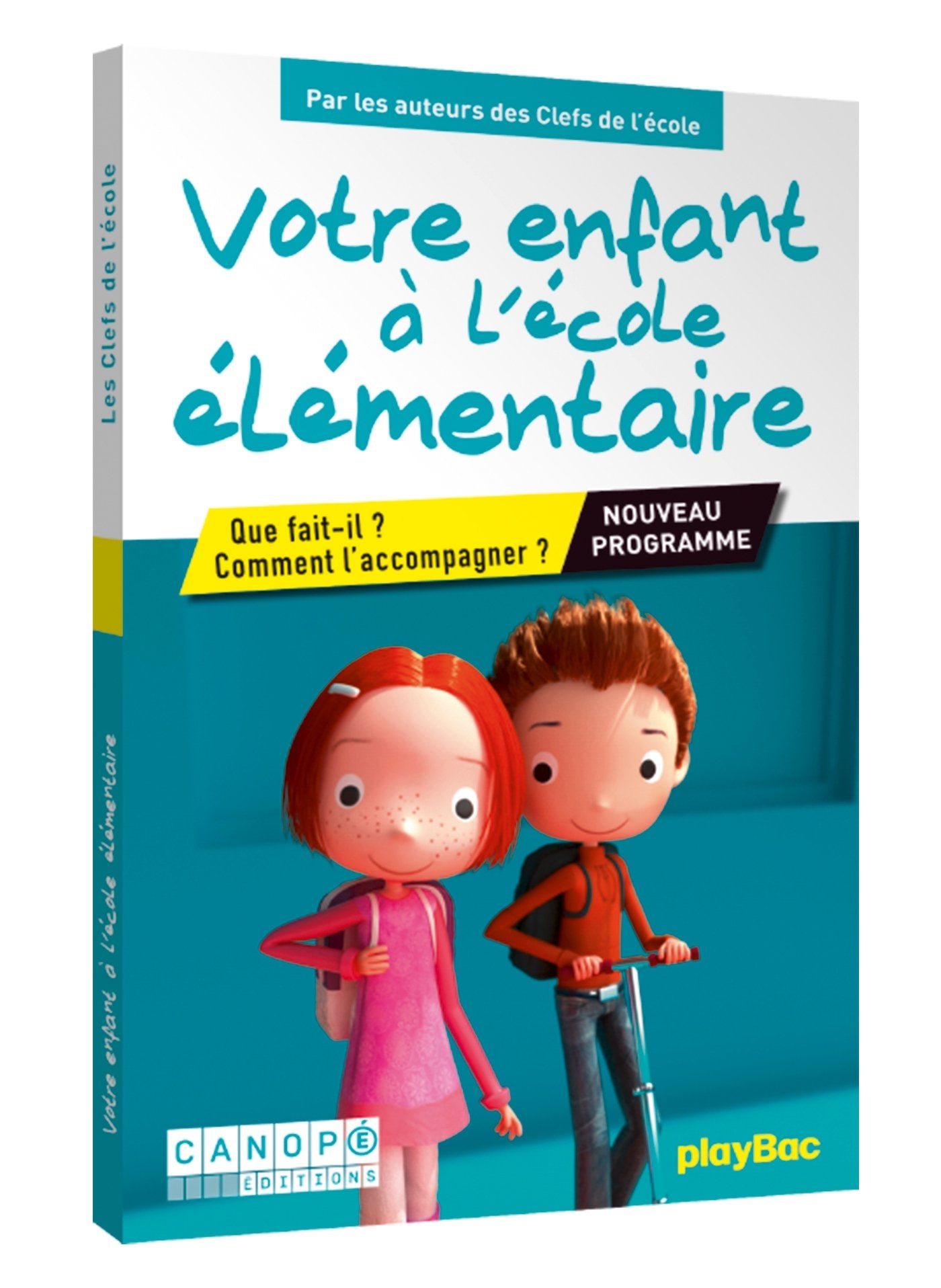 Votre enfant à l'école élémentaire - Que fait-il ? Comment l'accompagner ? 9782809655629