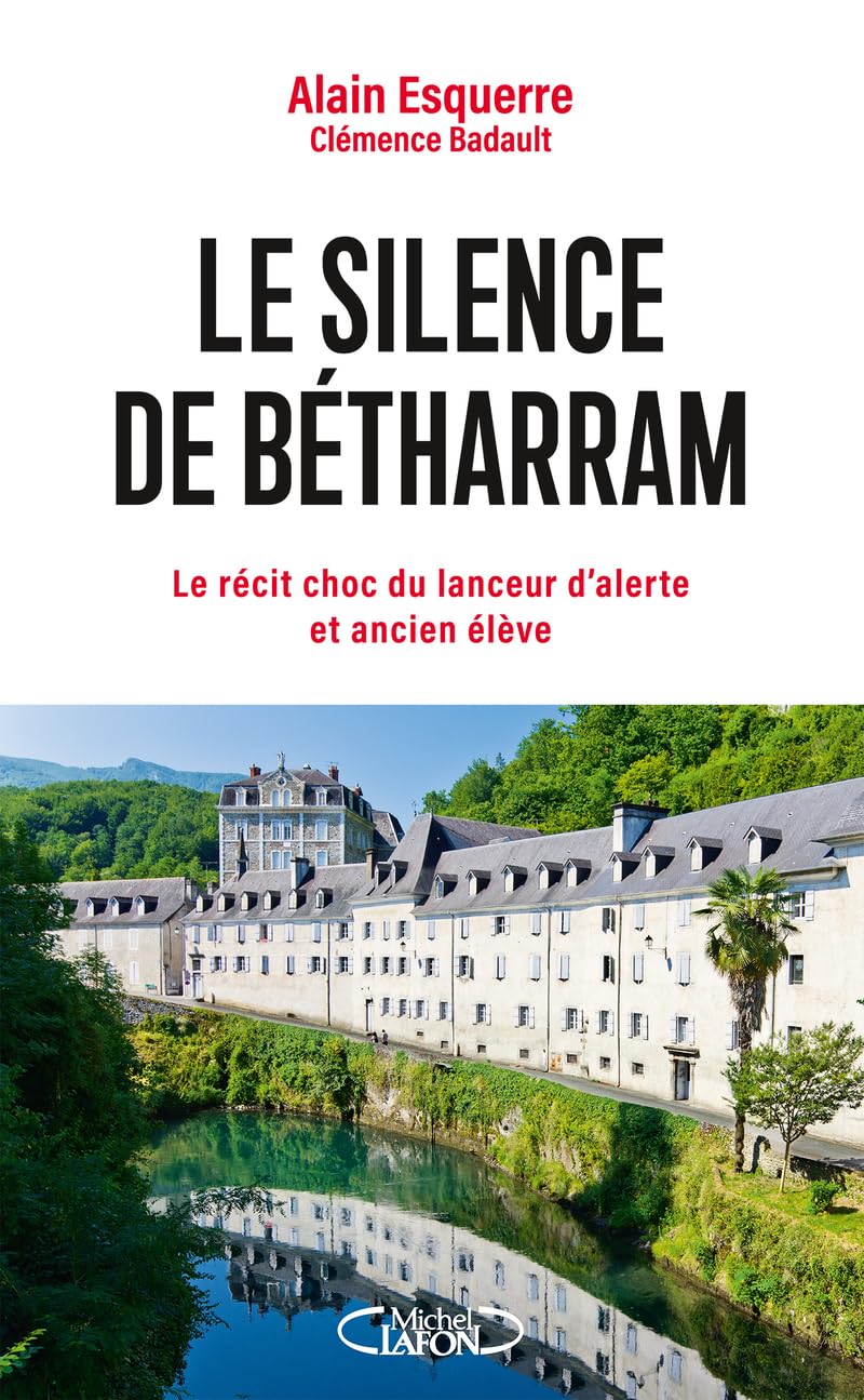 Le silence de Bétharram - L'enquête choc du lanceur d'alerte et ancien élève 9782749962405