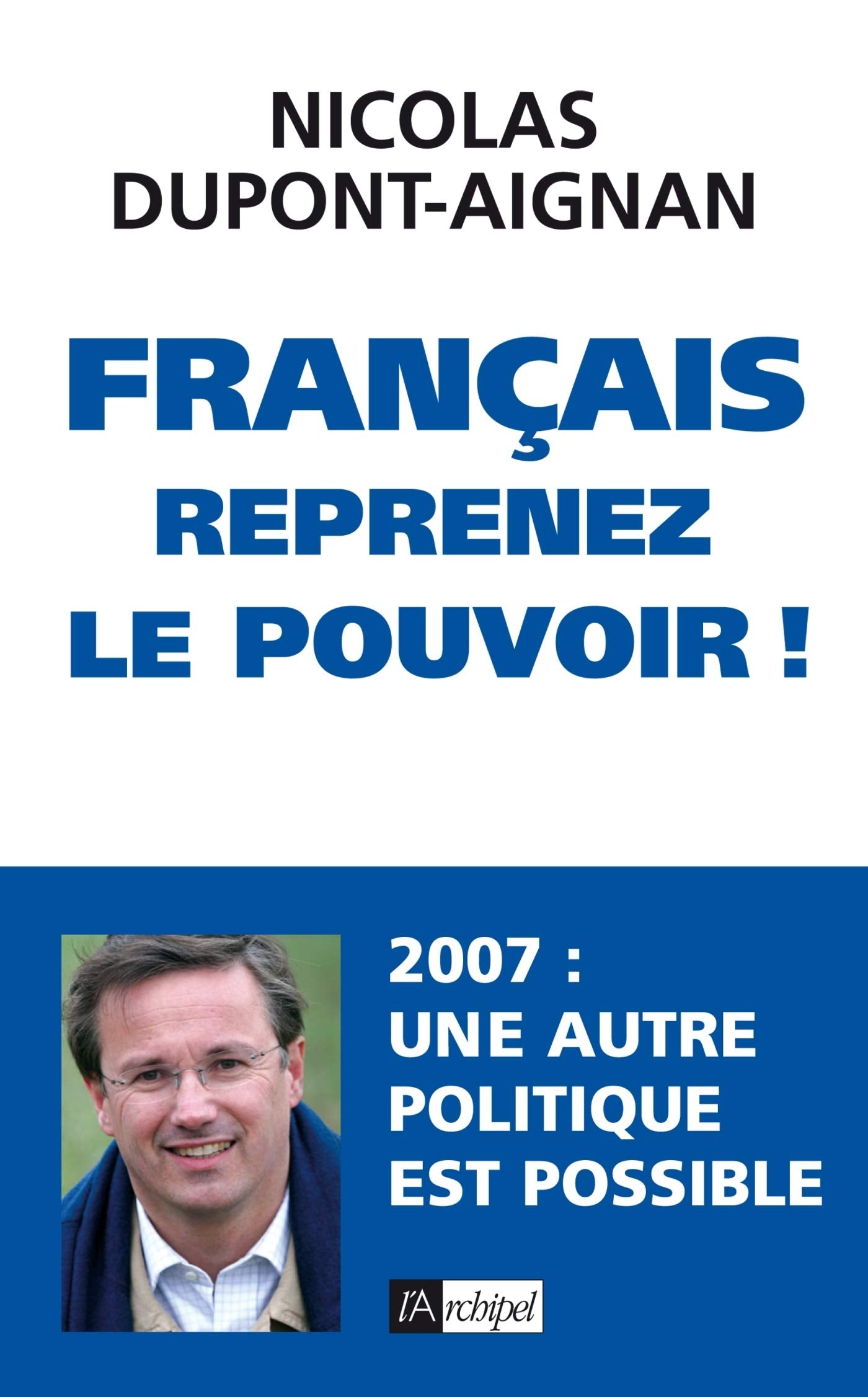 Français, reprenez le pouvoir ! 9782841878307