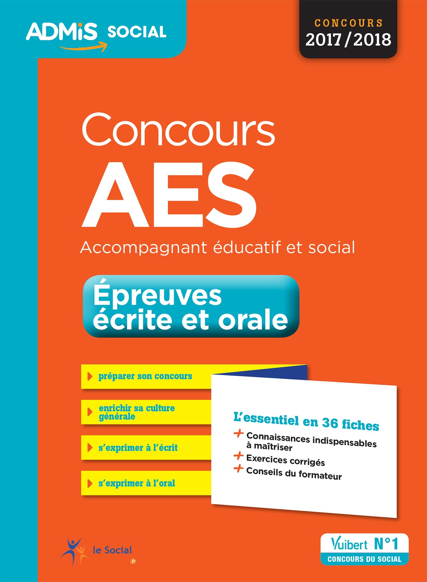 Concours AES - Épreuves écrite et orale - L'essentiel en 36 fiches: Accompagnant éducatif et social - Concours 2017-2018 9782311203592