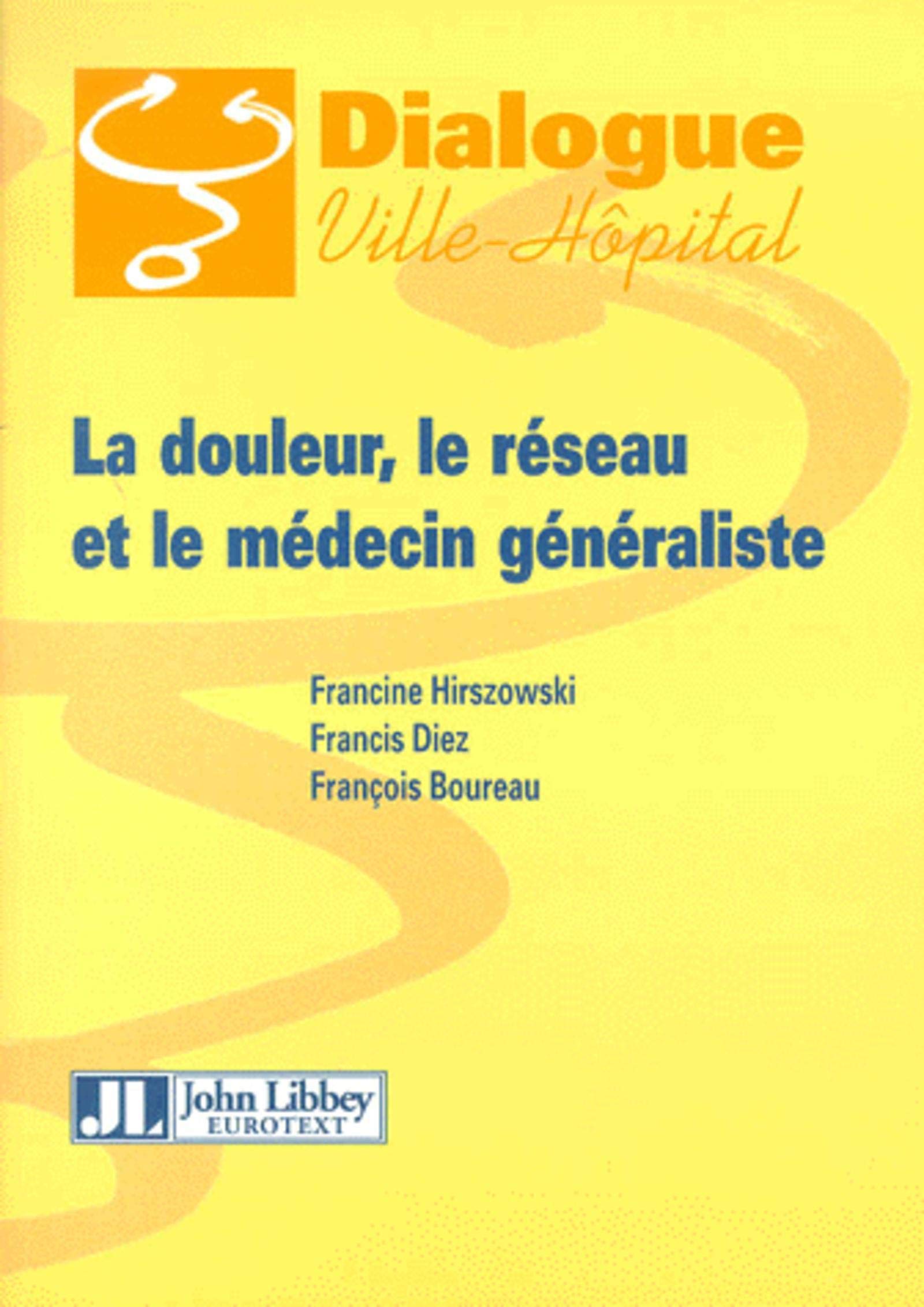 La douleur, le réseau et le médecin généraliste 9782742002801