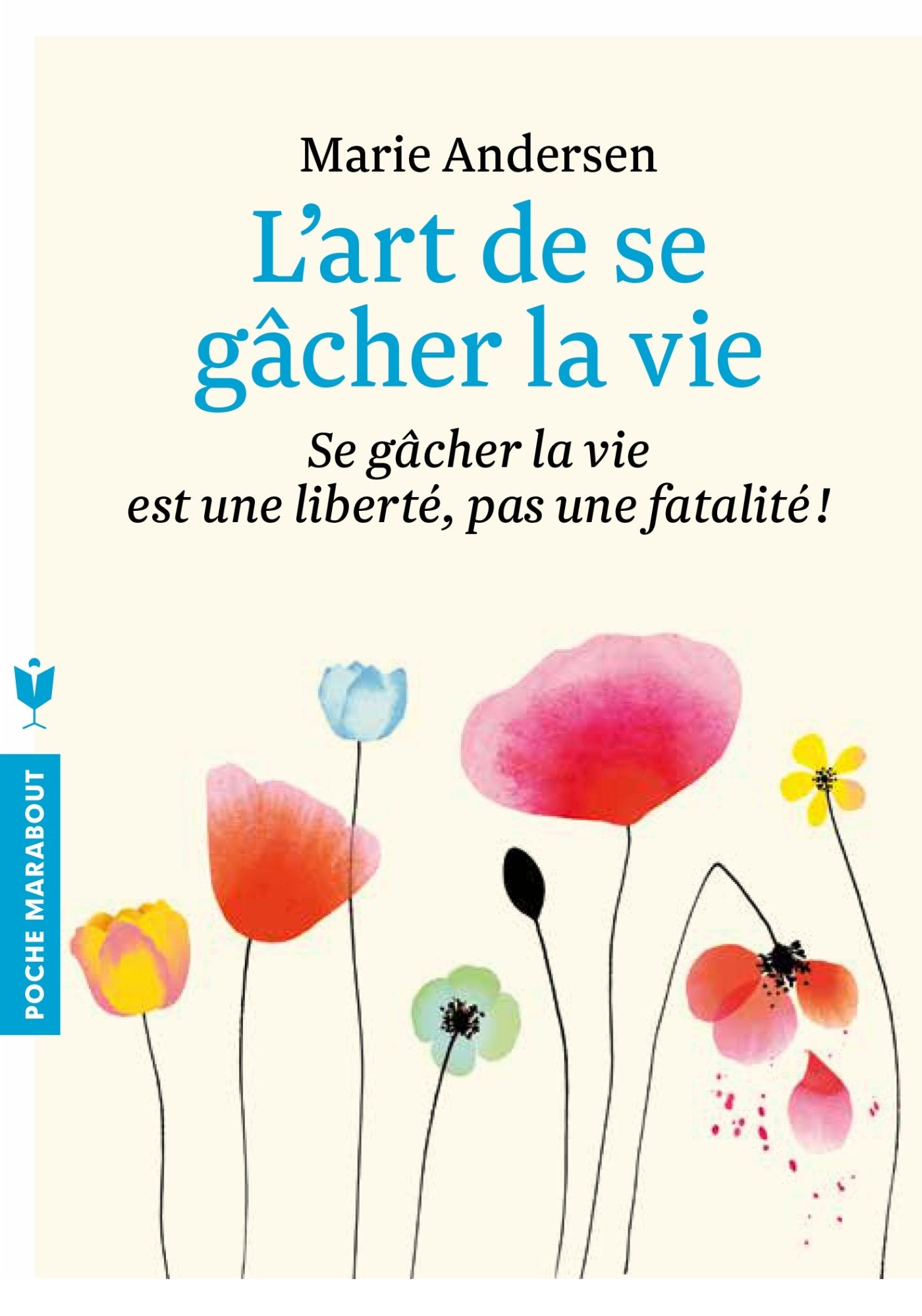 L'art de se gâcher la vie 9782501099233