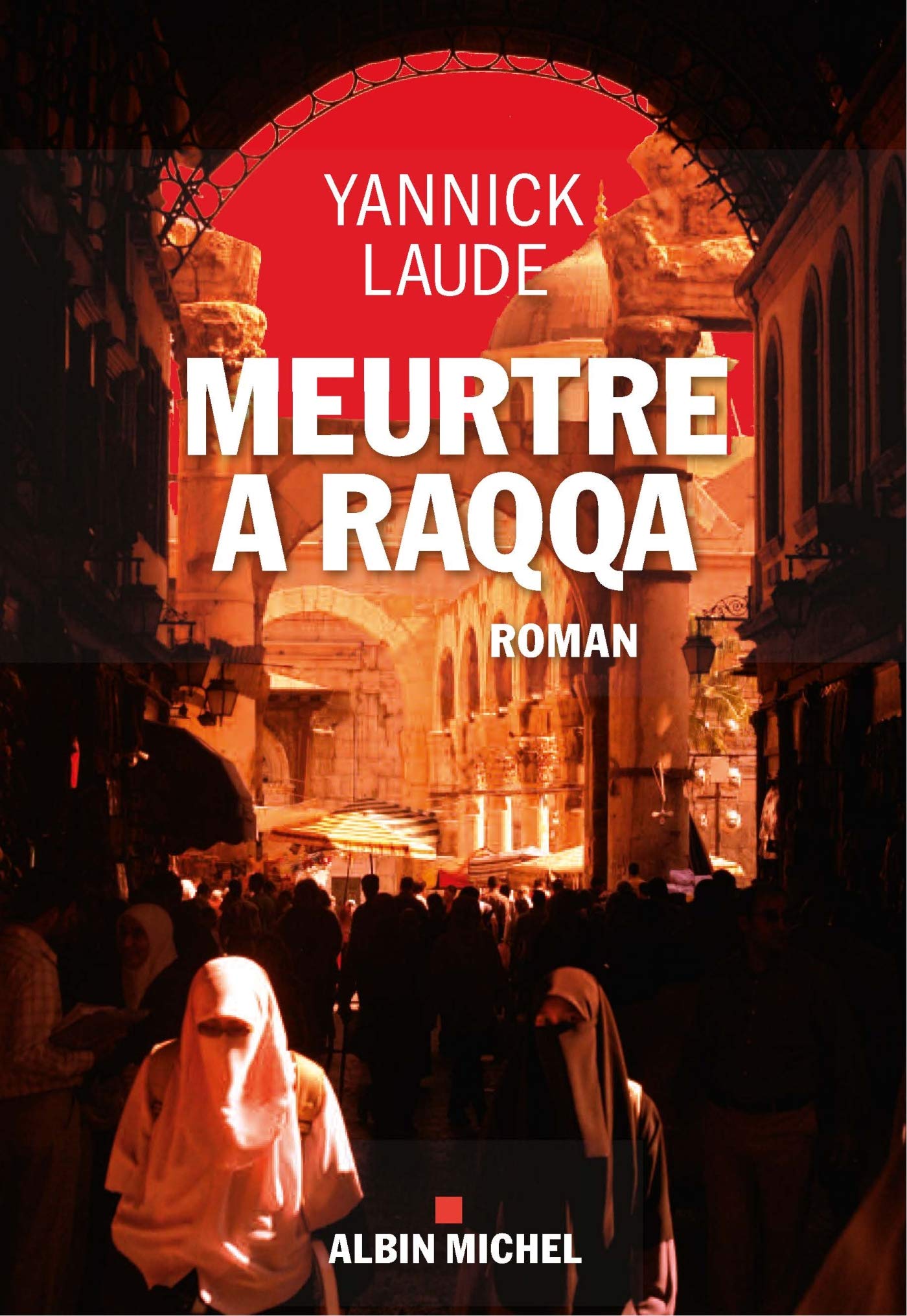 Meurtre à Raqqa 9782226442949