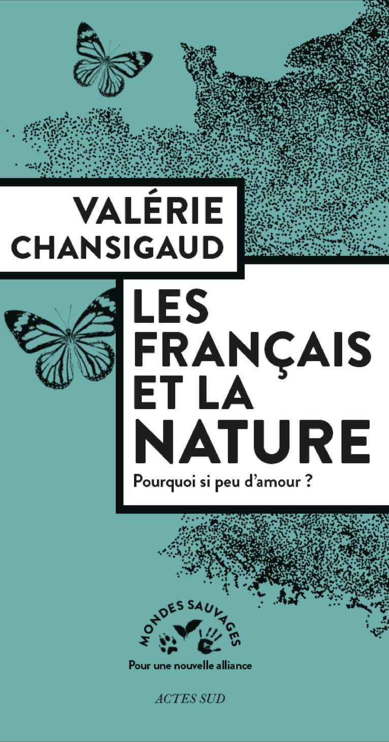 Les Français et la nature: Pourquoi si peu d'amour ? 9782330080266