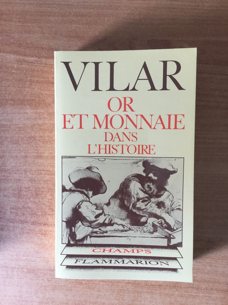 OR ET MONNAIE DANS L'HISTOIRE 1450-1920 