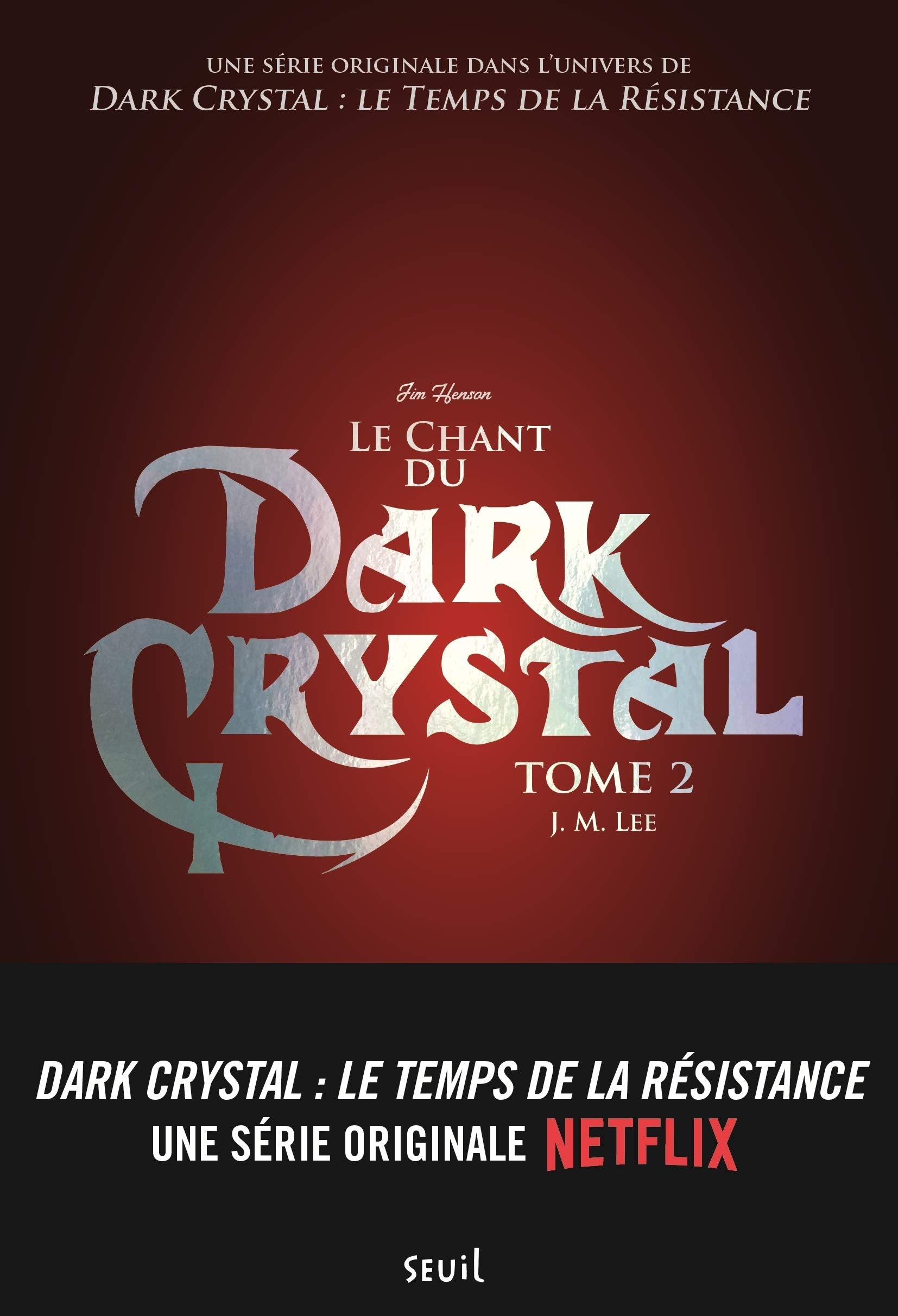 Dark Crystal, tome 2: Le Chant du Dark Crystal 9791023510461