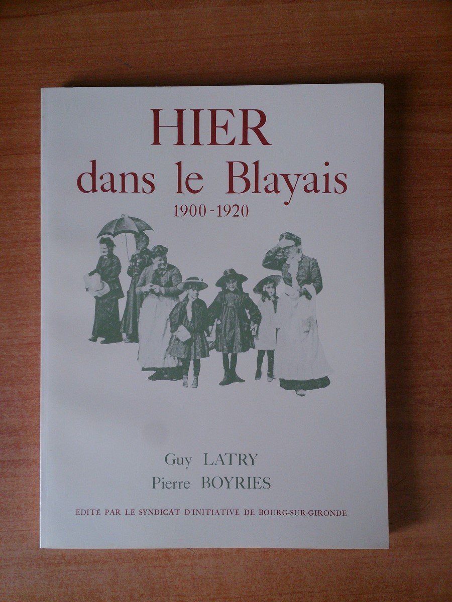Hier dans le Blayais : 1900-1920 