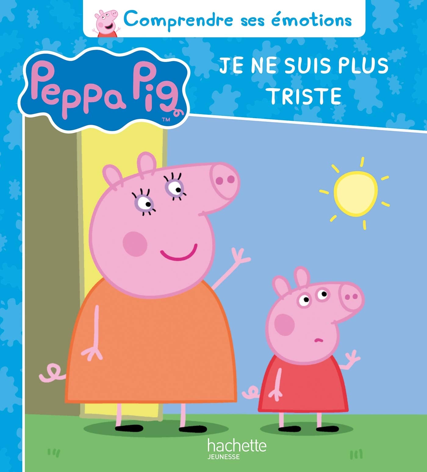 Peppa Pig - Comprendre ses émotions - Je ne suis plus triste 9782017039327