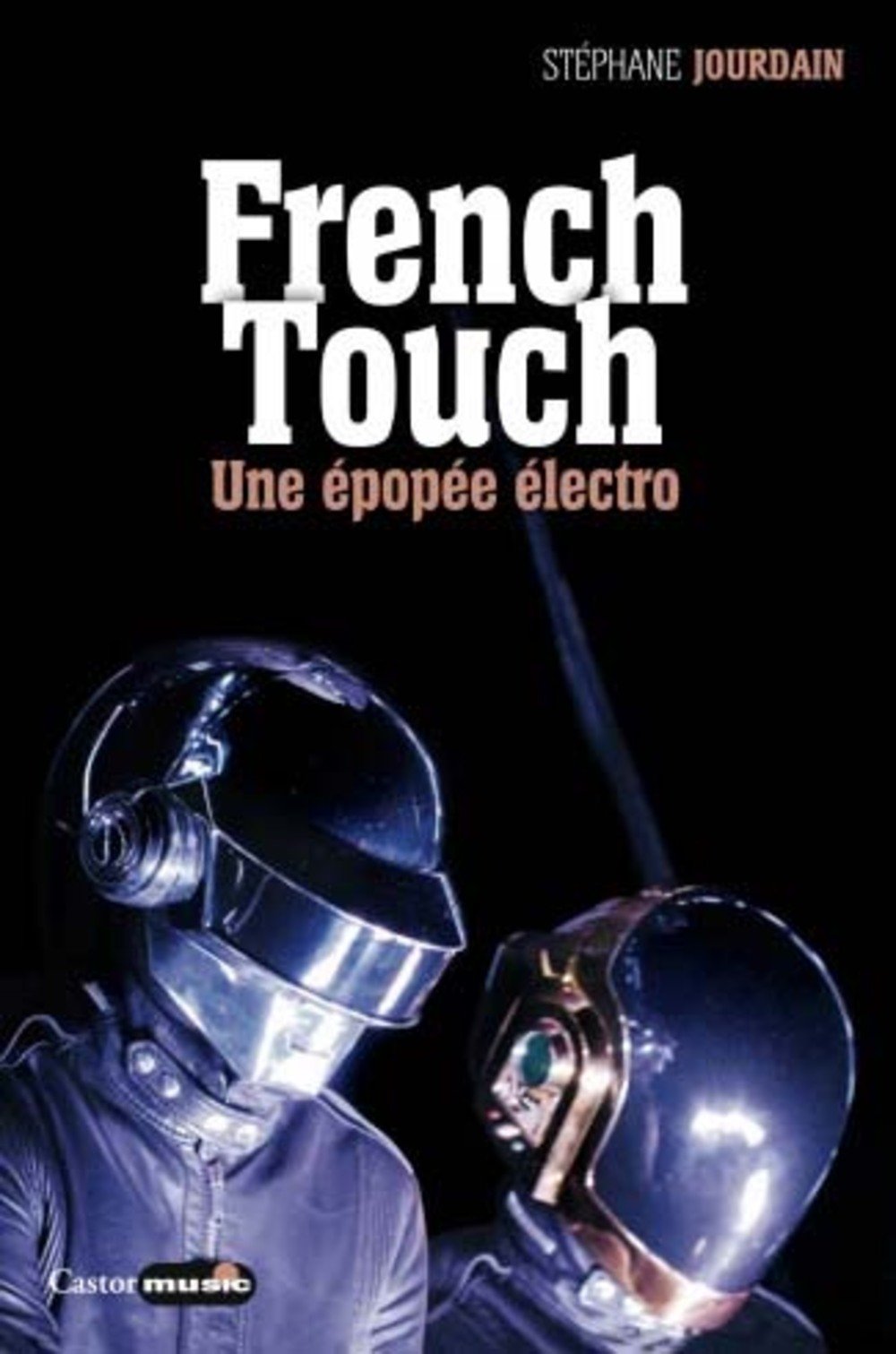 French Touch - 1995-2015 : une épopée électro 9791027800414